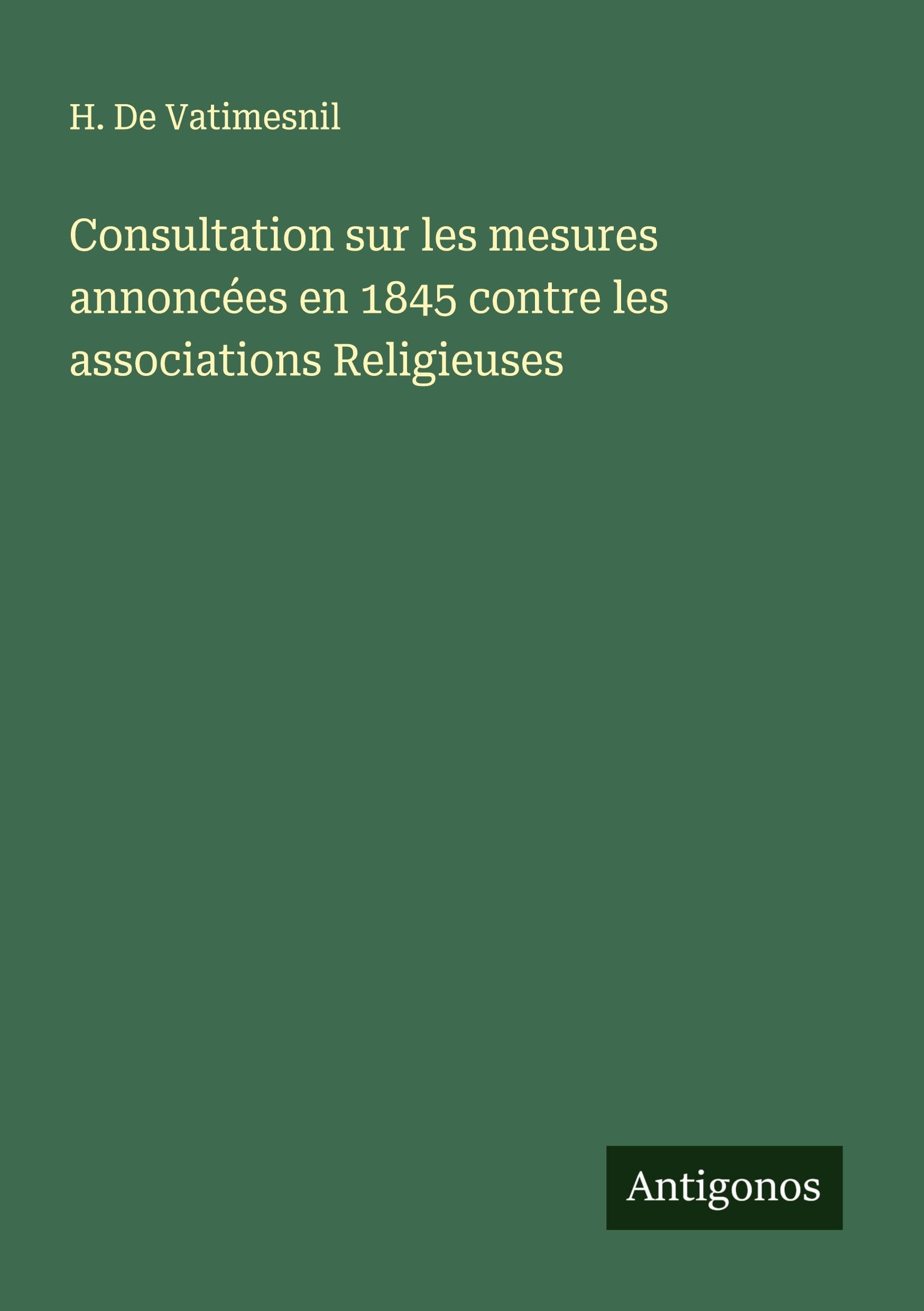 Consultation sur les mesures annoncées en 1845 contre les associations Religieuses Classics