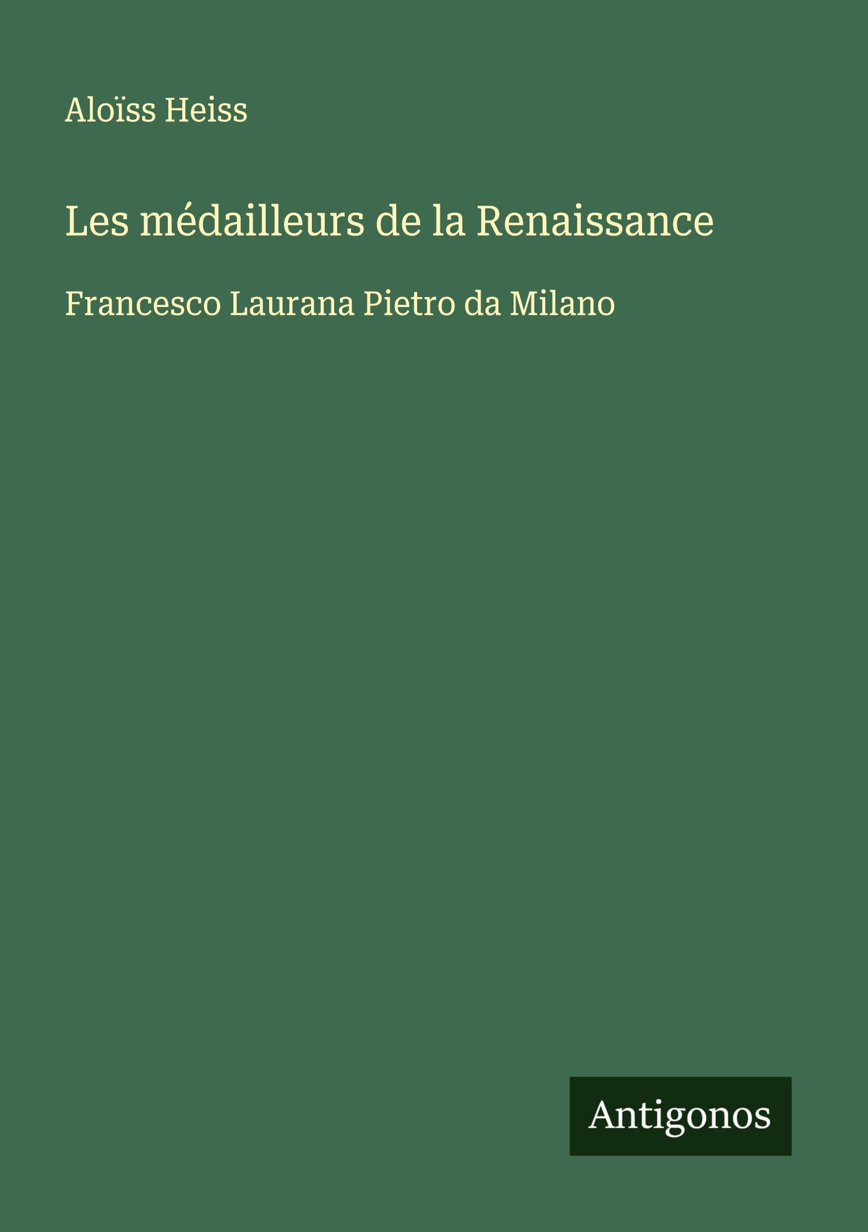 Les médailleurs de la Renaissance Classics