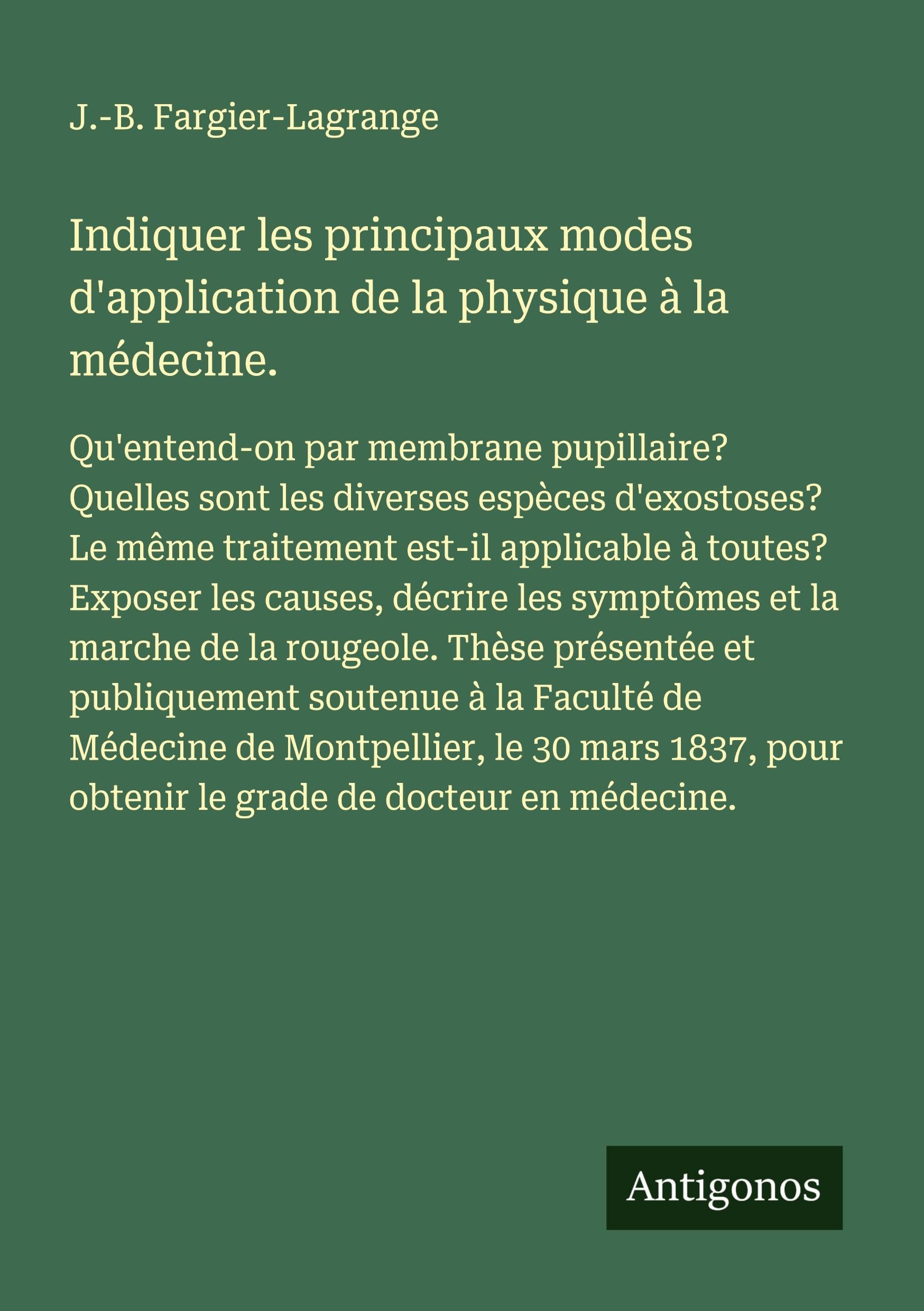 Indiquer les principaux modes d'application de la physique à la médecine. Classics