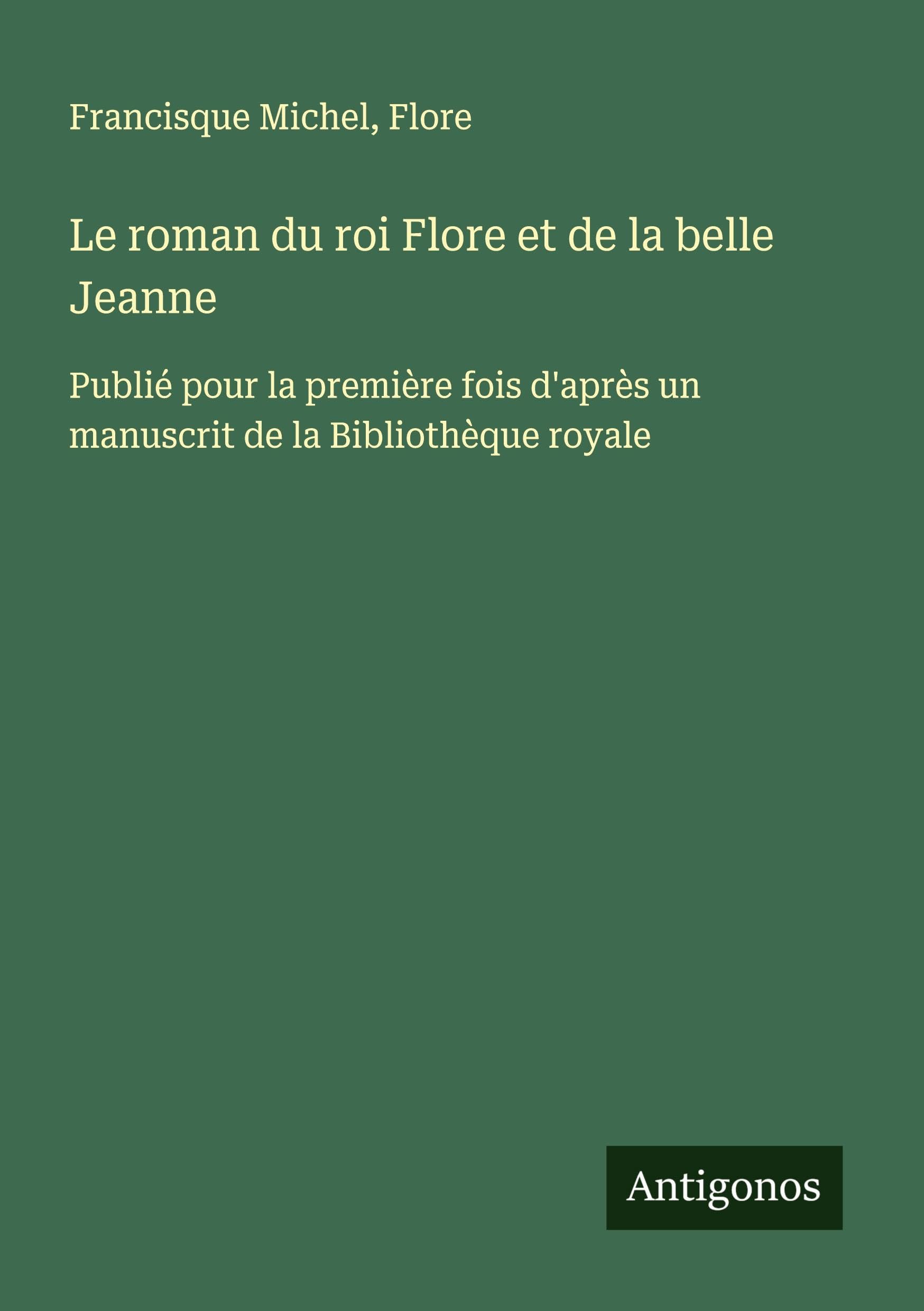 Le roman du roi Flore et de la belle Jeanne Classics