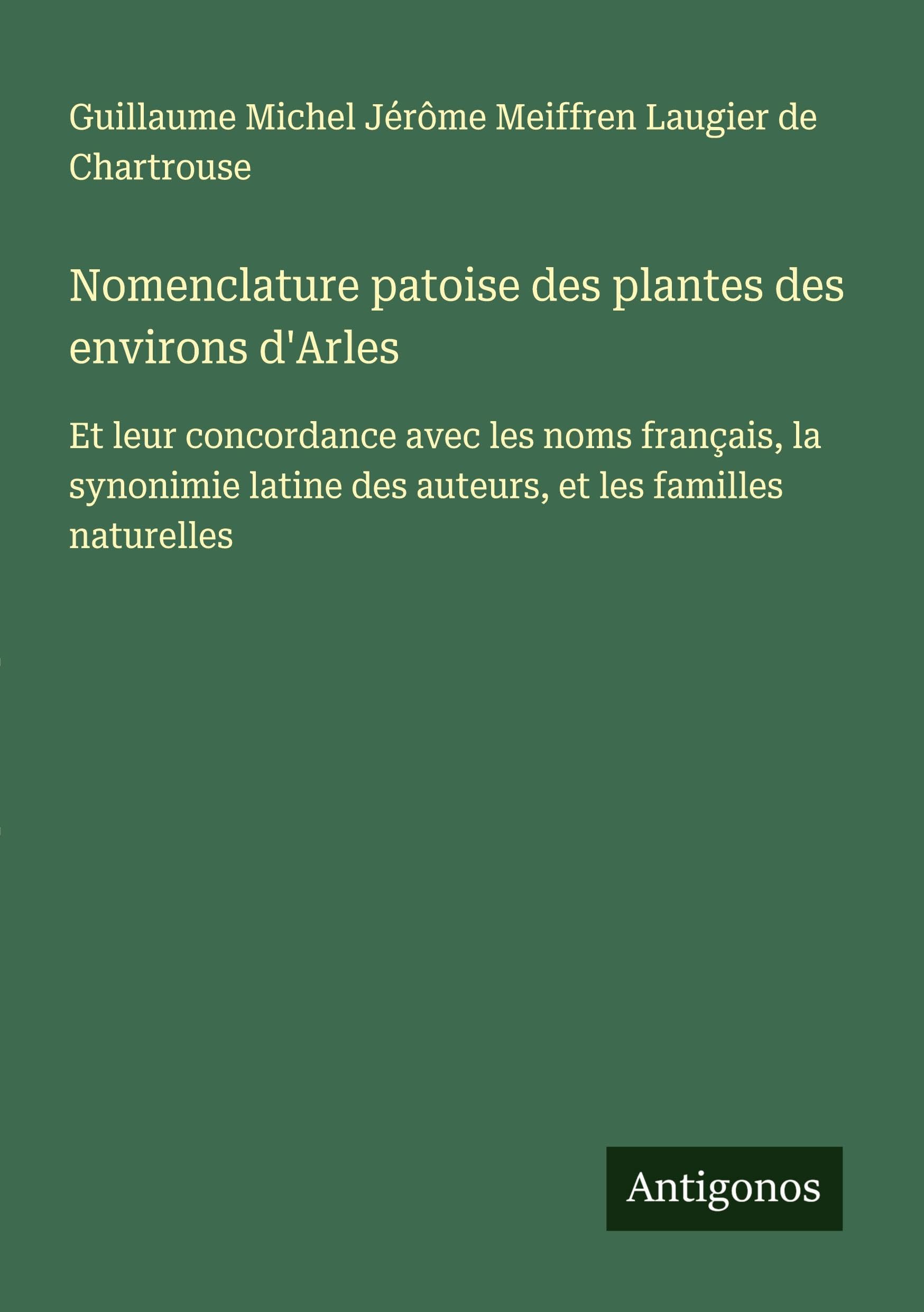 Nomenclature patoise des plantes des environs d'Arles Classics