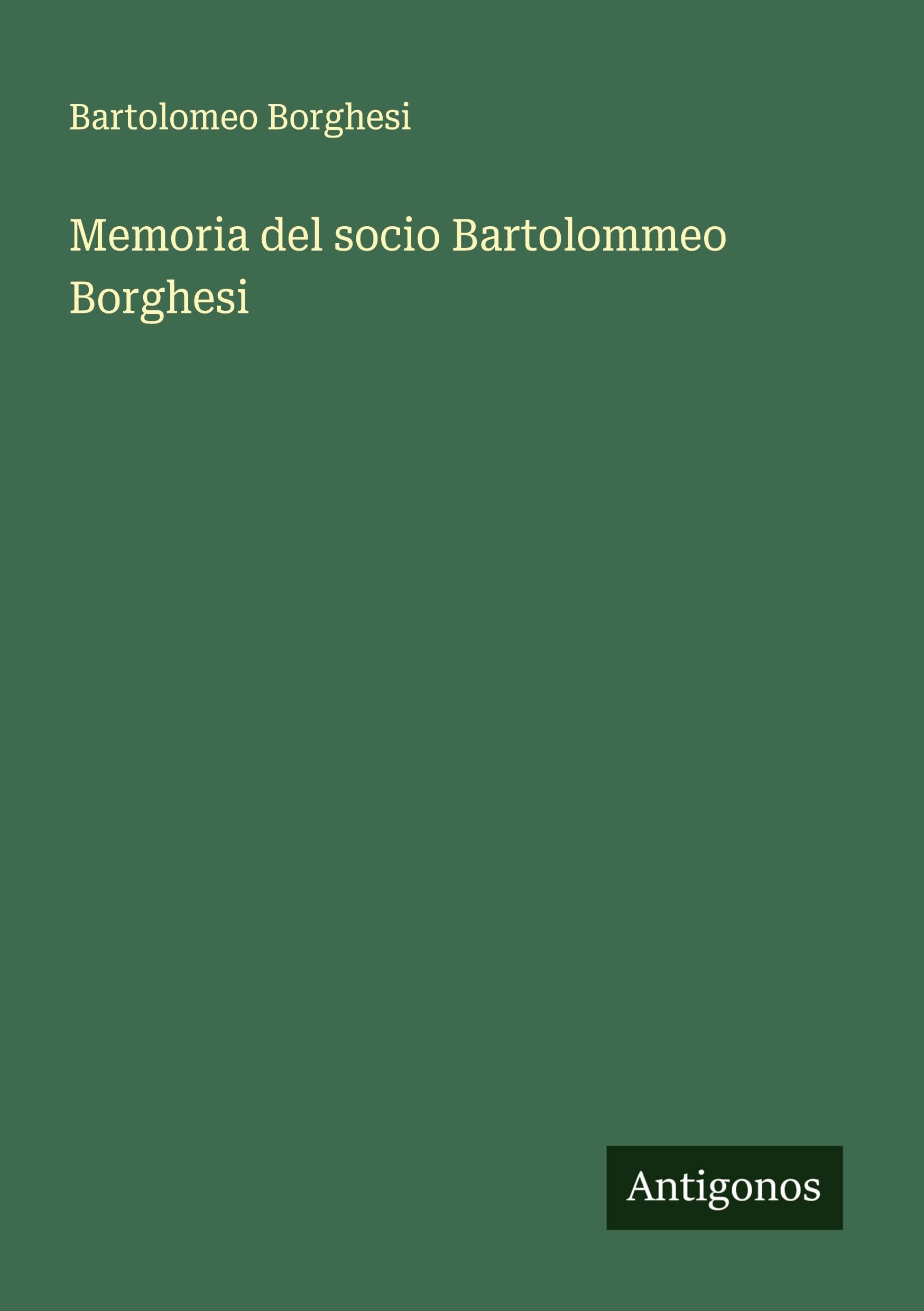 Memoria del socio Bartolommeo Borghesi Classics