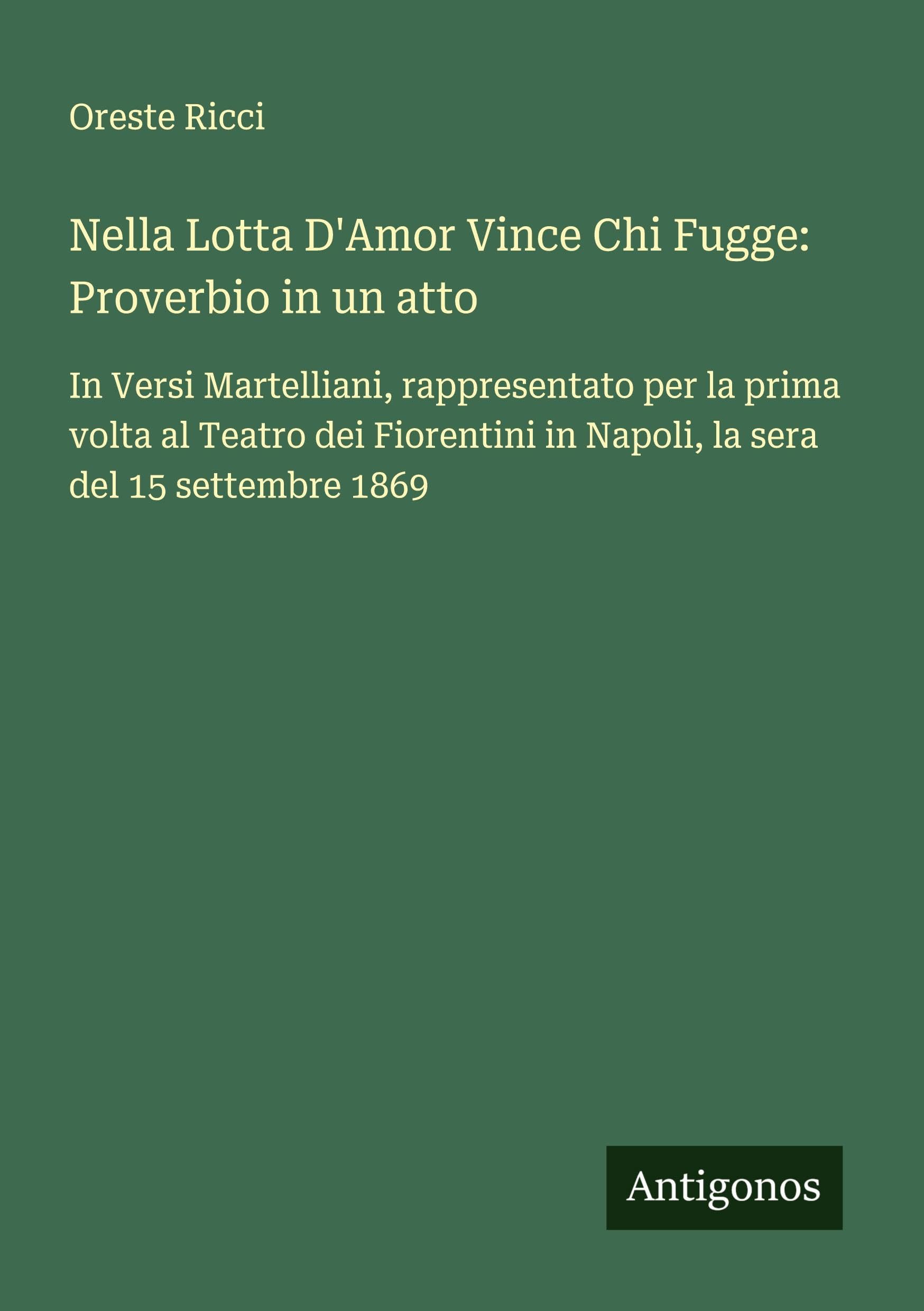 Nella Lotta D'Amor Vince Chi Fugge: Proverbio in un atto Classics
