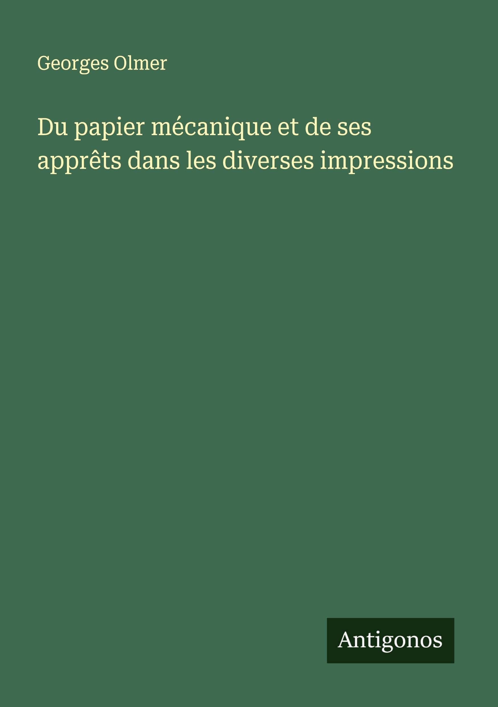 Du papier mécanique et de ses apprêts dans les diverses impressions Classics