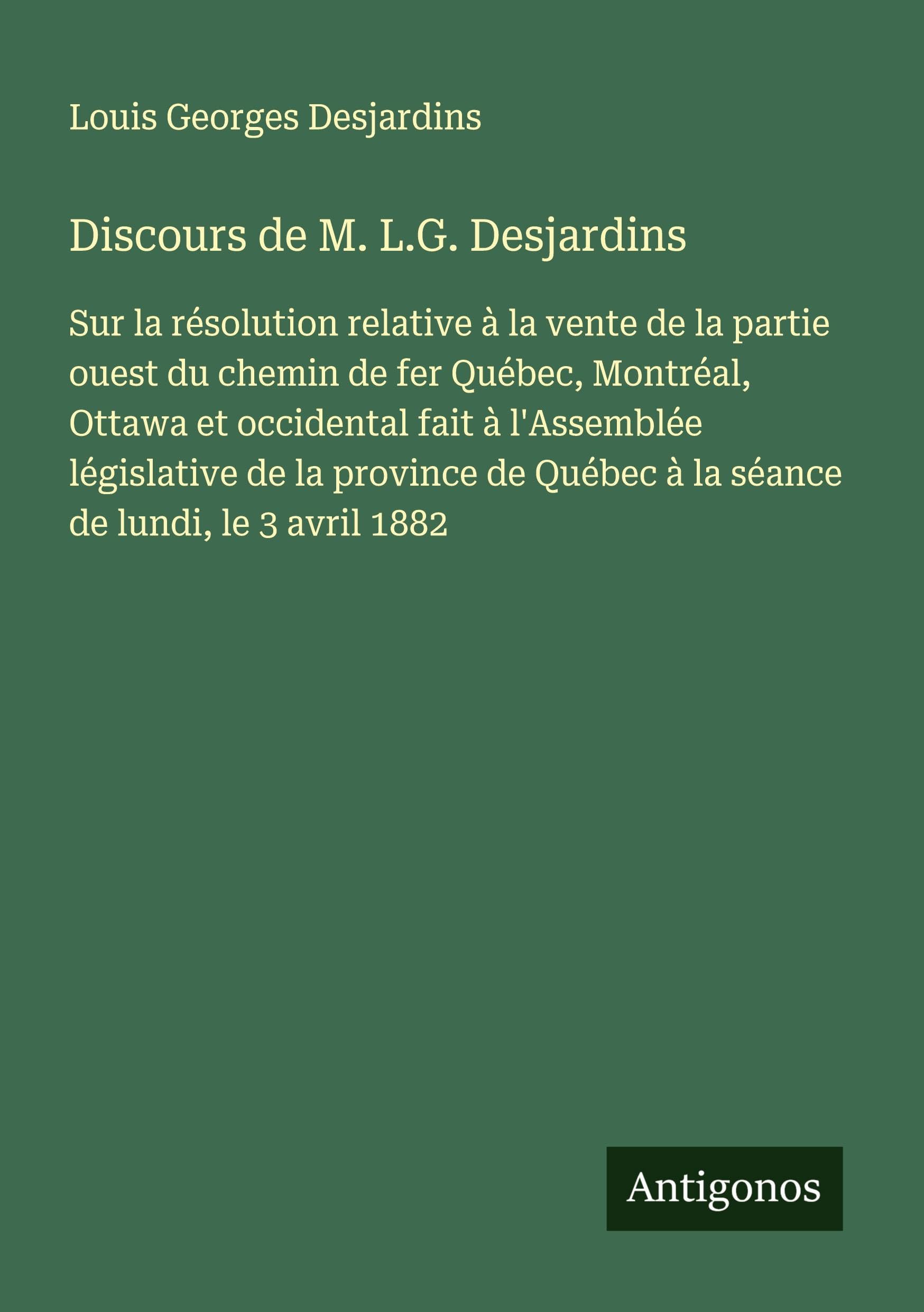 Discours de M. L.G. Desjardins Classics