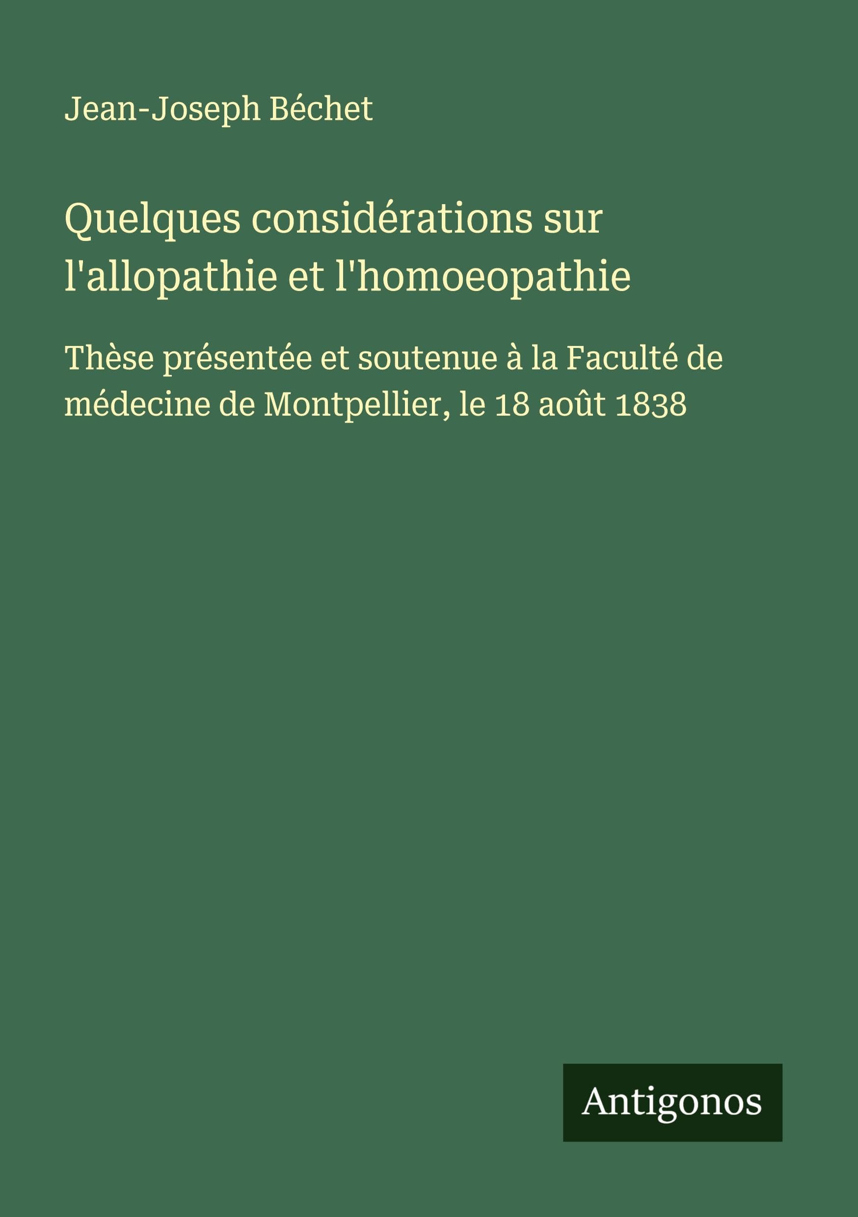 Quelques considérations sur l'allopathie et l'homoeopathie Classics
