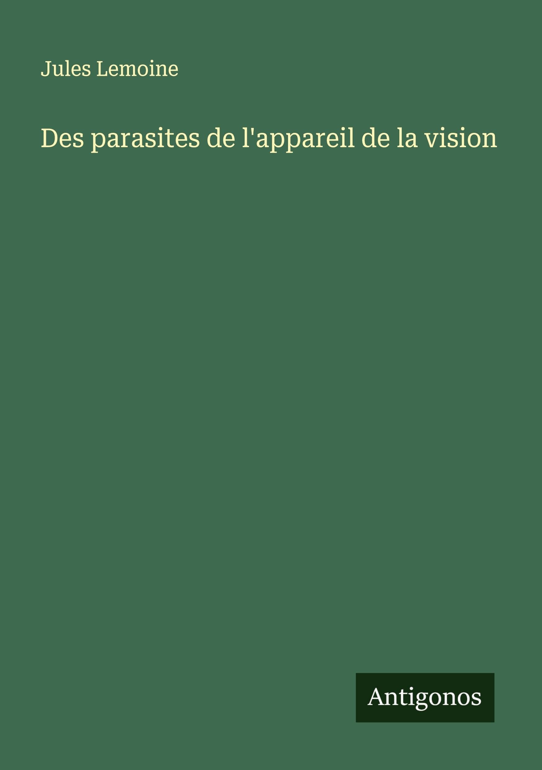 Des parasites de l'appareil de la vision Classics