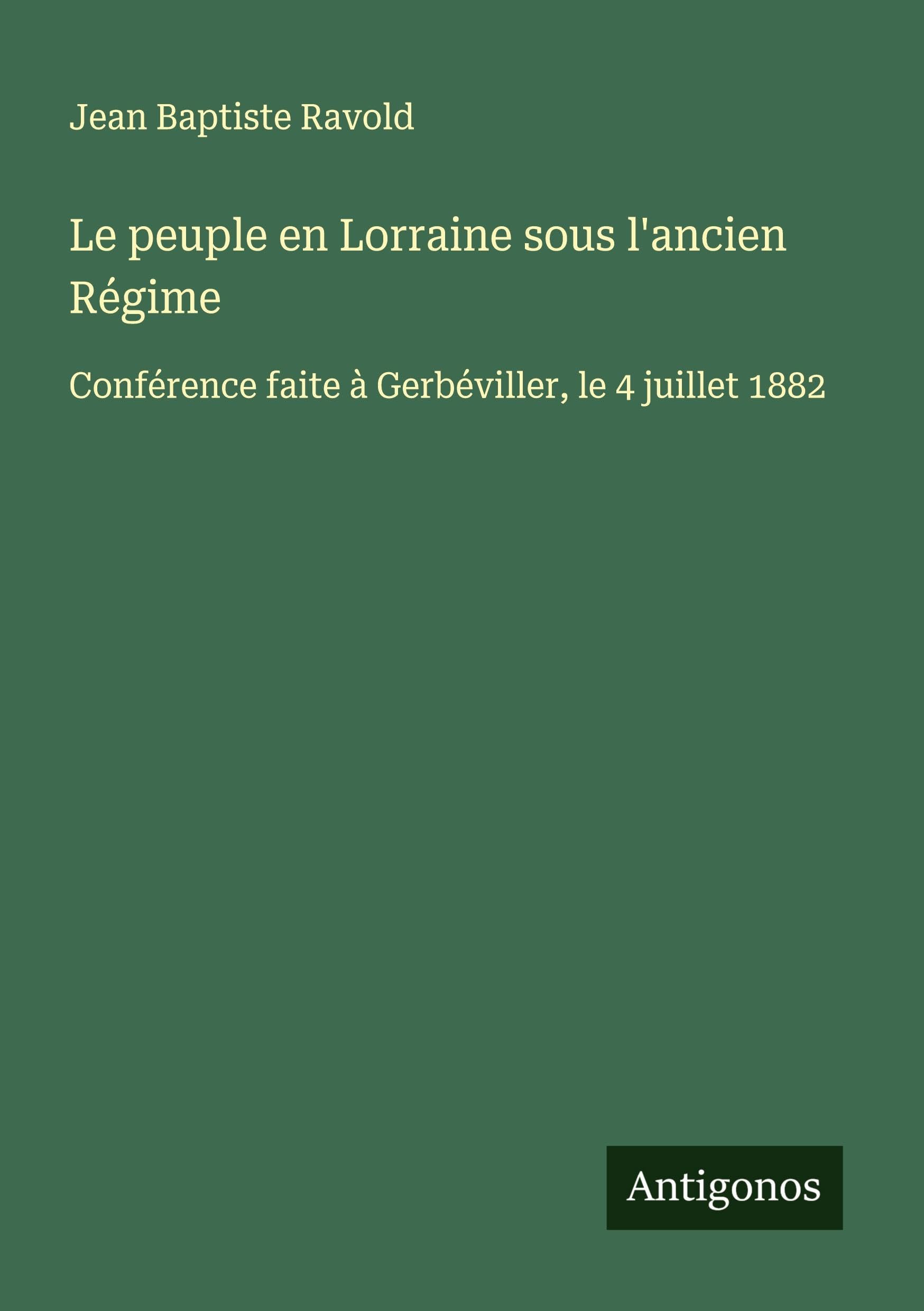 Le peuple en Lorraine sous l'ancien Régime Classics