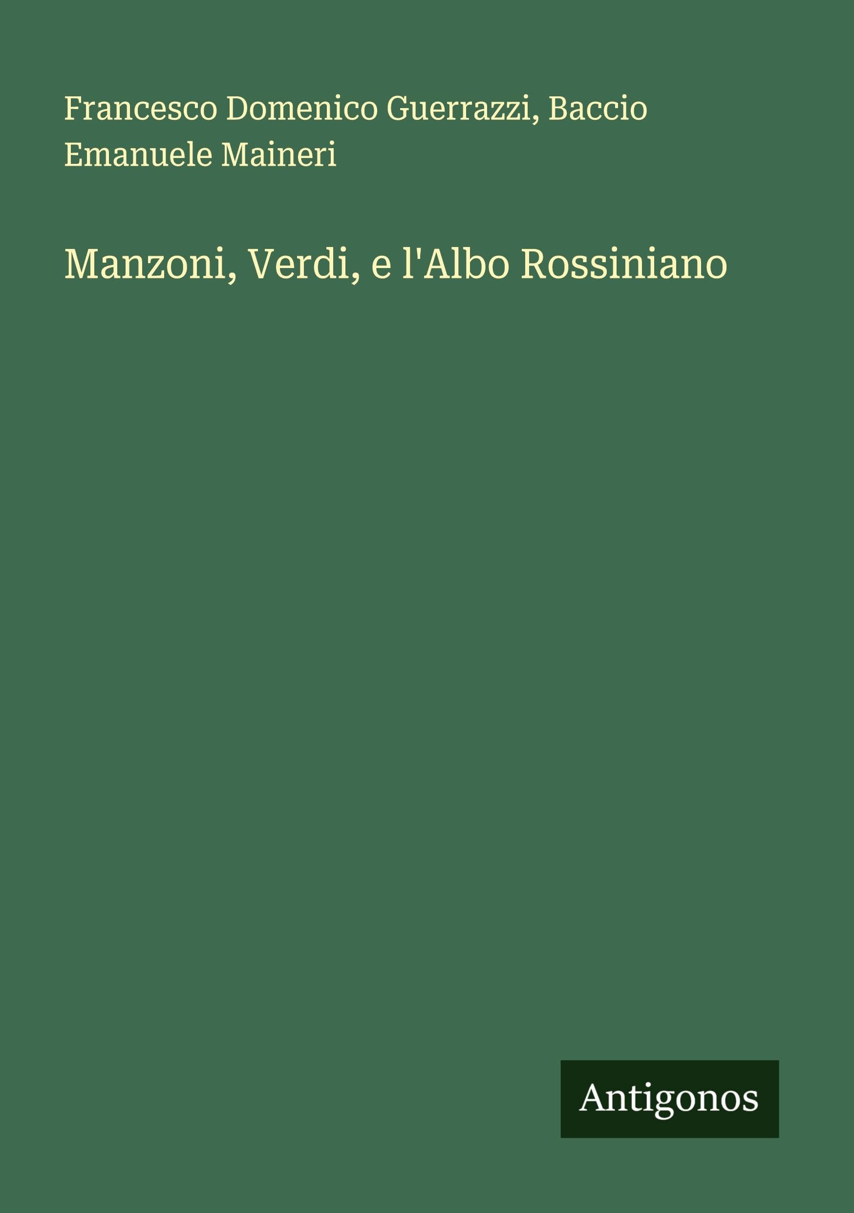 Manzoni, Verdi, e l'Albo Rossiniano Classics