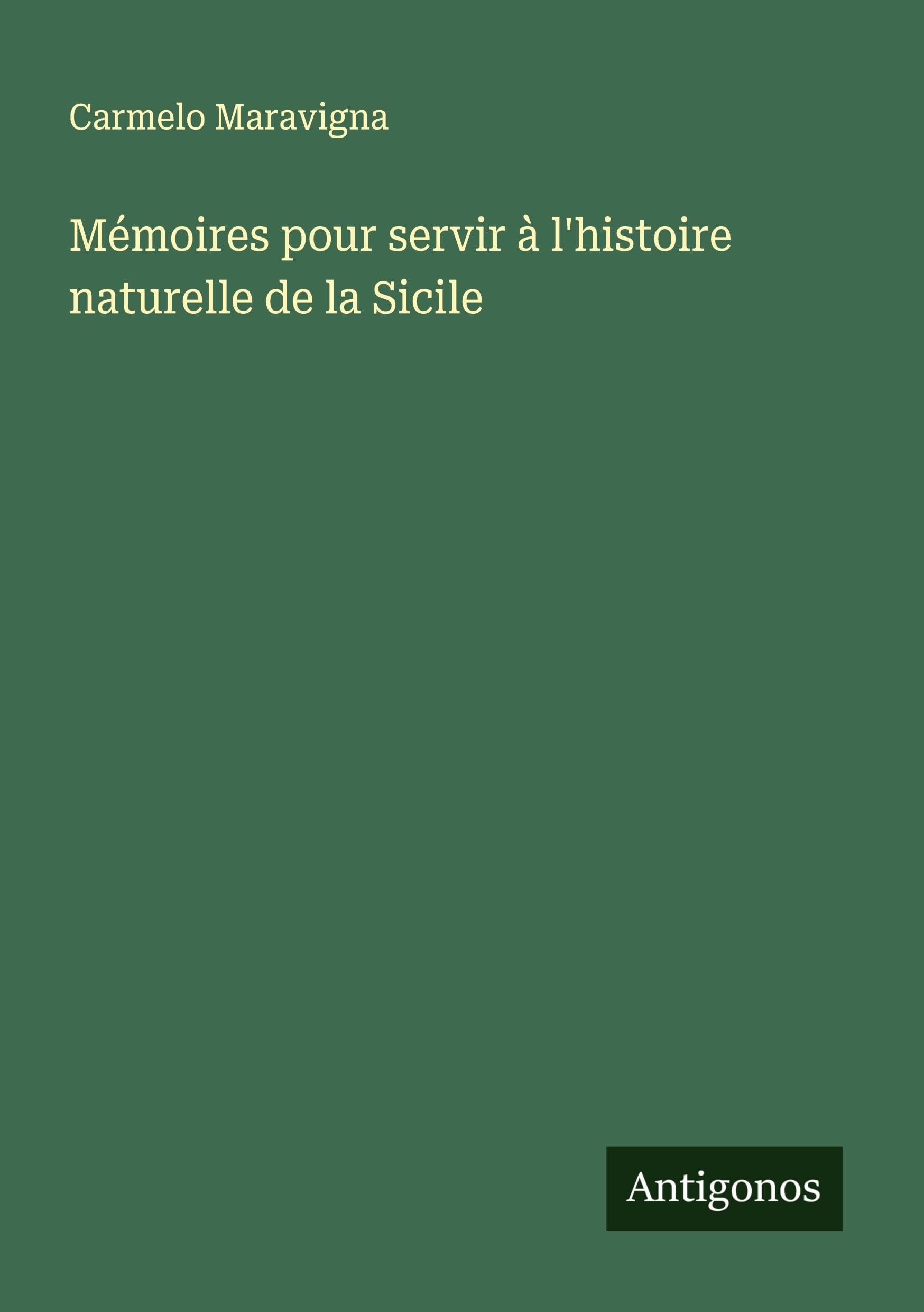 Mémoires pour servir à l'histoire naturelle de la Sicile Classics