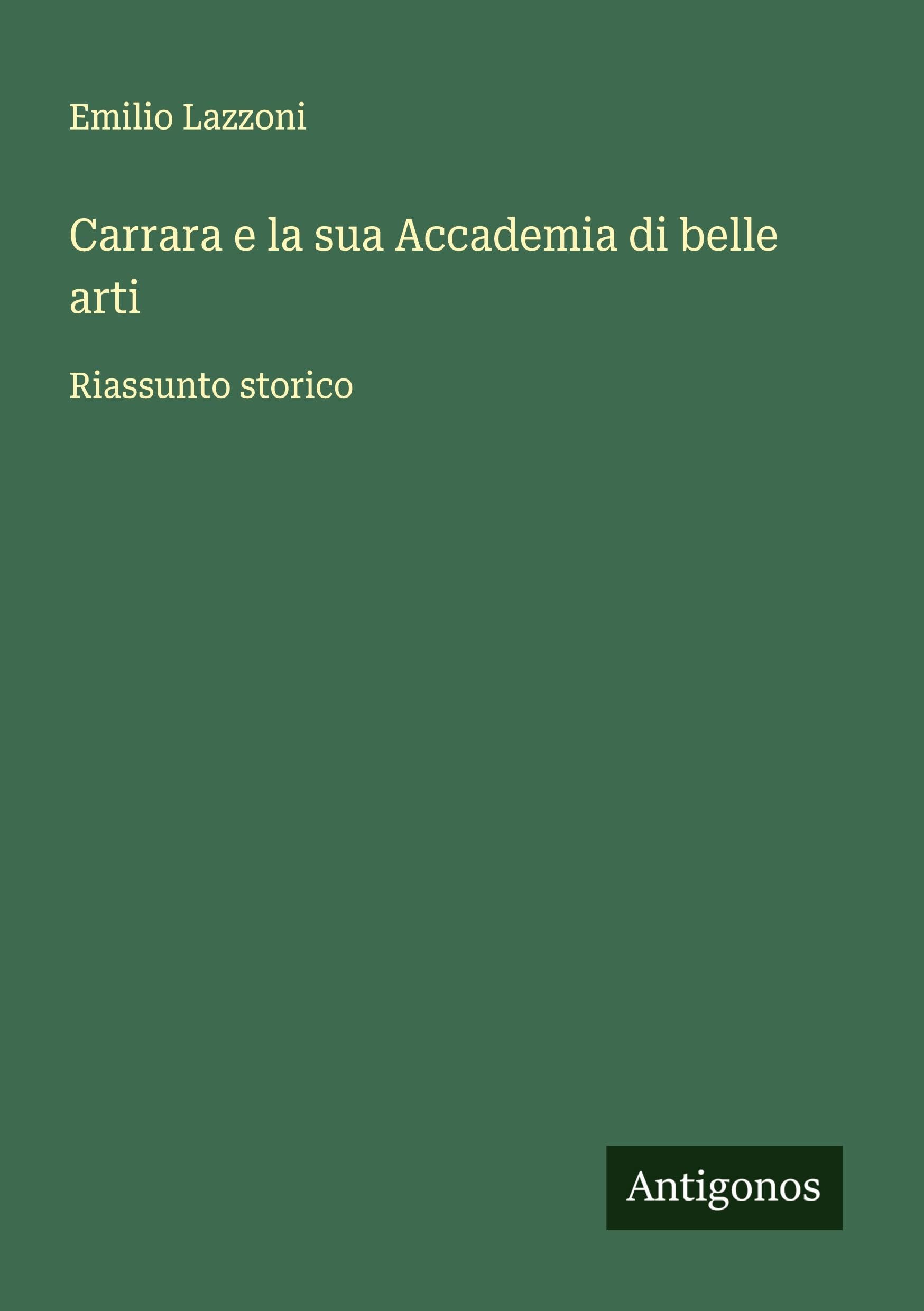 Carrara e la sua Accademia di belle arti Classics