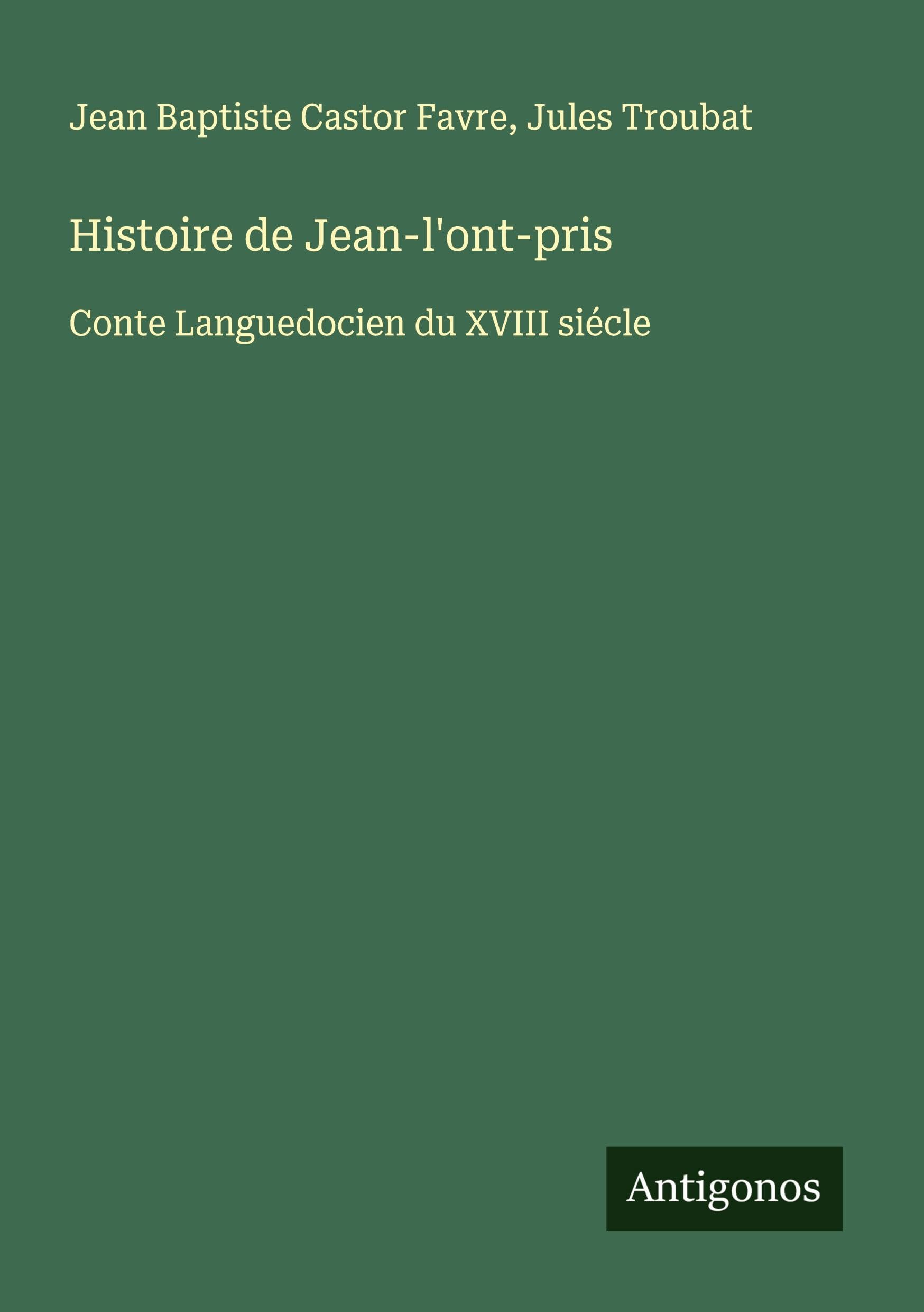 Histoire de Jean-l'ont-pris Classics
