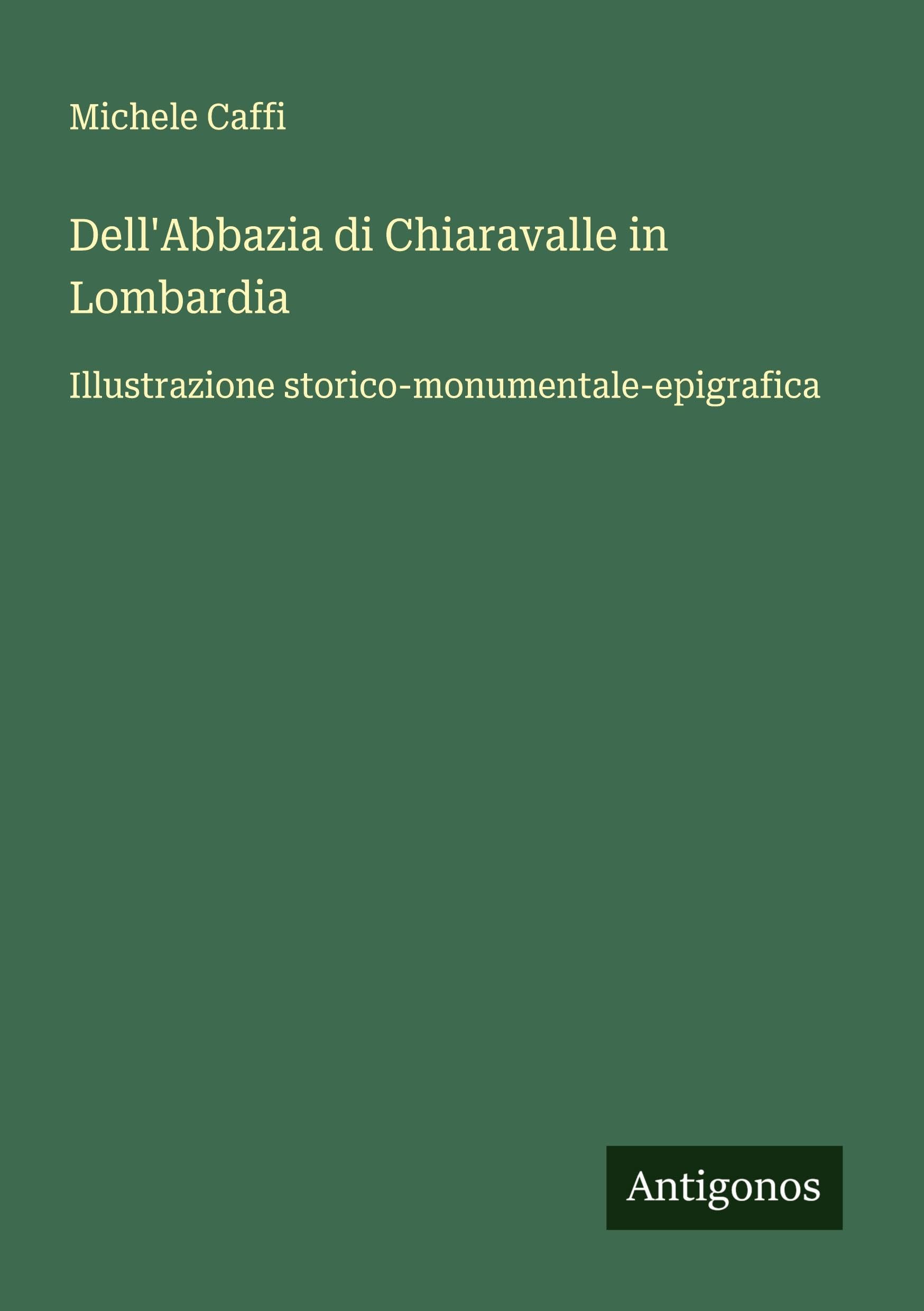 Dell'Abbazia di Chiaravalle in Lombardia Classics