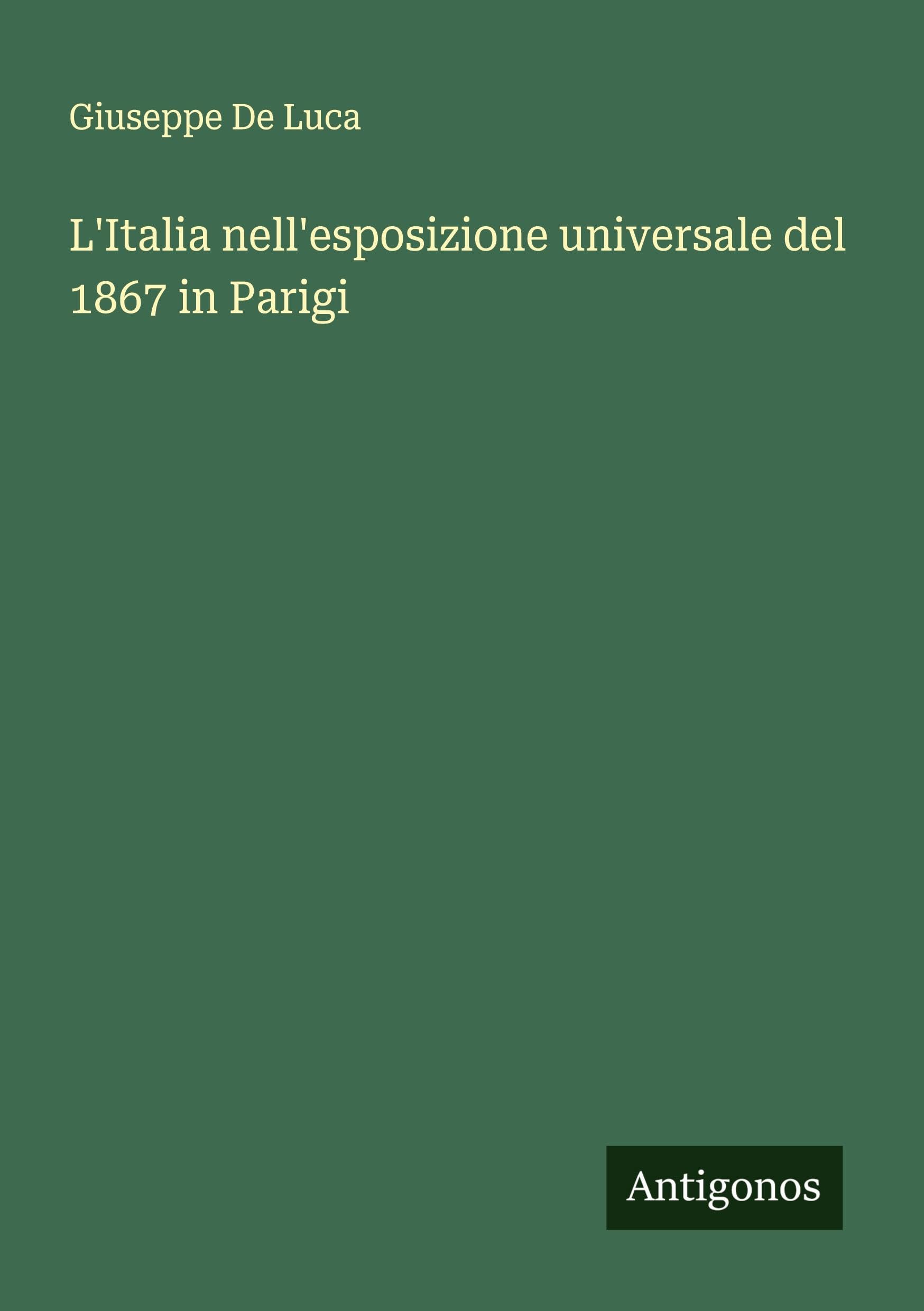 L'Italia nell'esposizione universale del 1867 in Parigi Classics