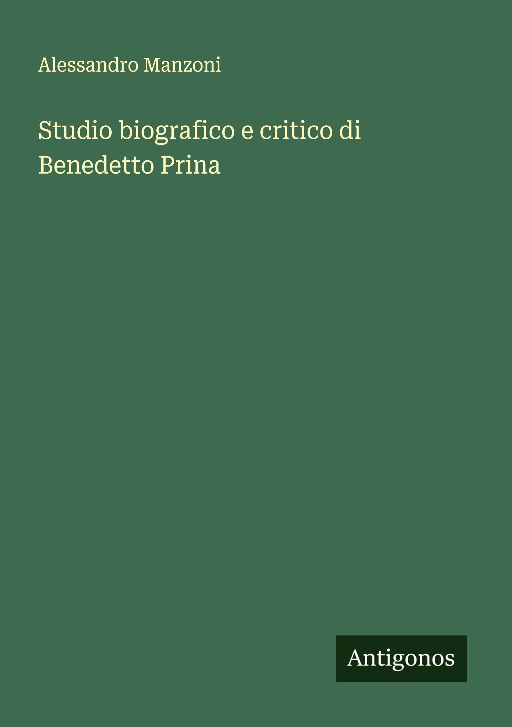 Studio biografico e critico di Benedetto Prina Classics