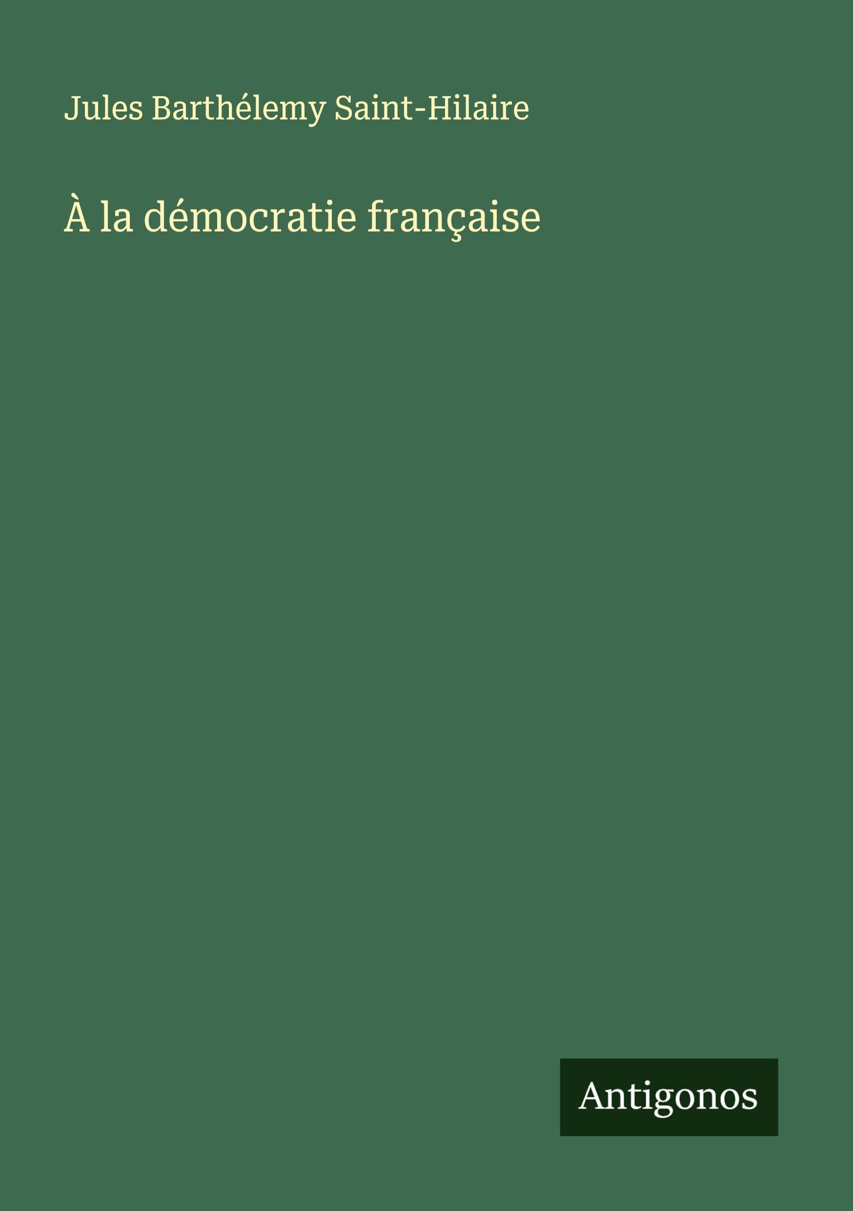 À la démocratie française Classics