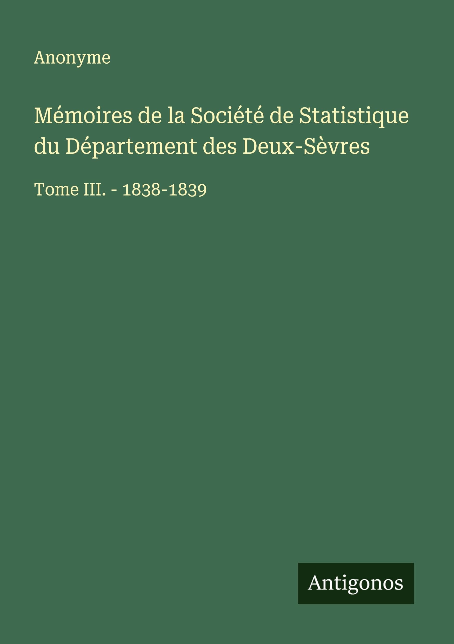 Mémoires de la Société de Statistique du Département des Deux-Sèvres Classics