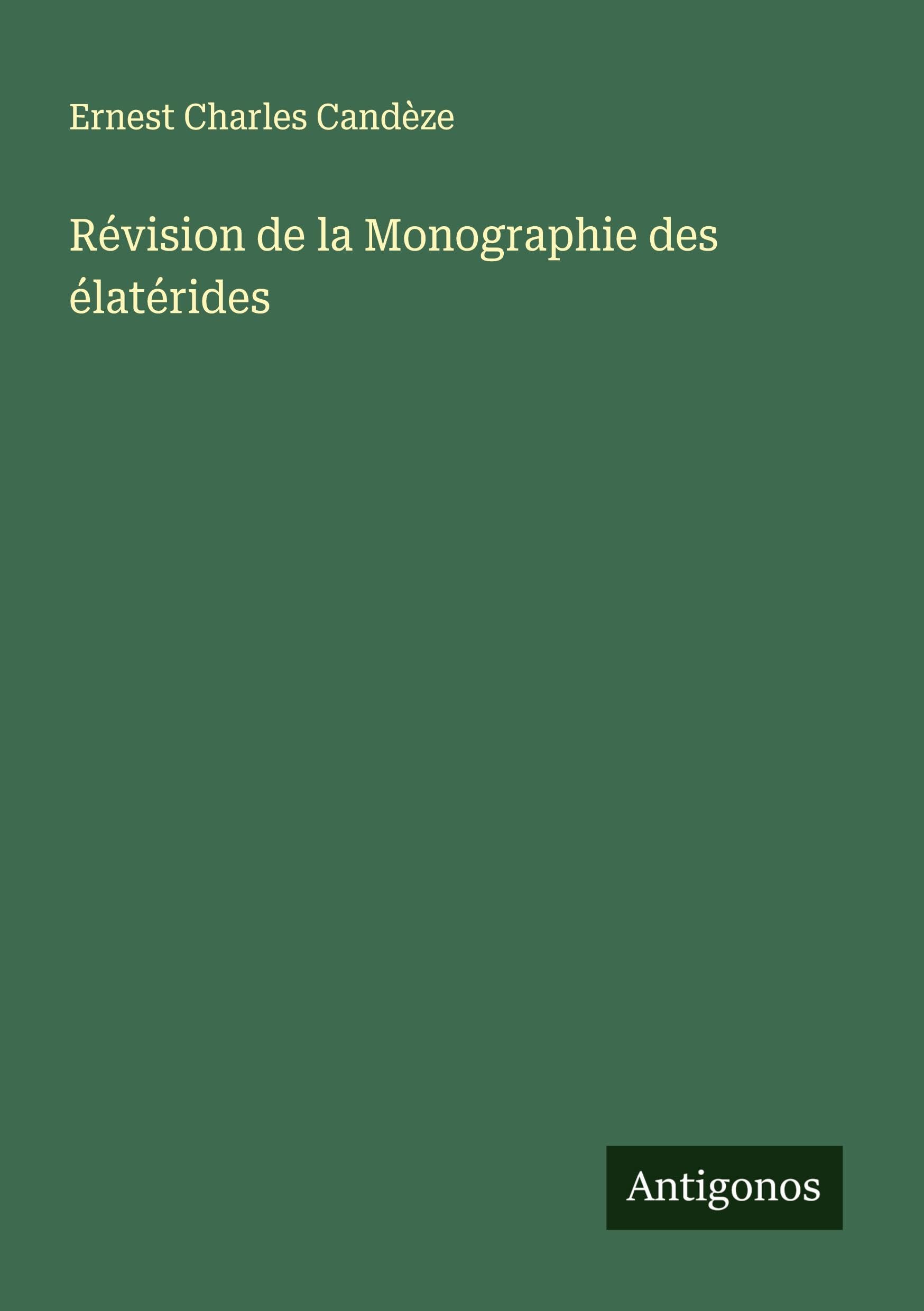 Révision de la Monographie des élatérides Classics