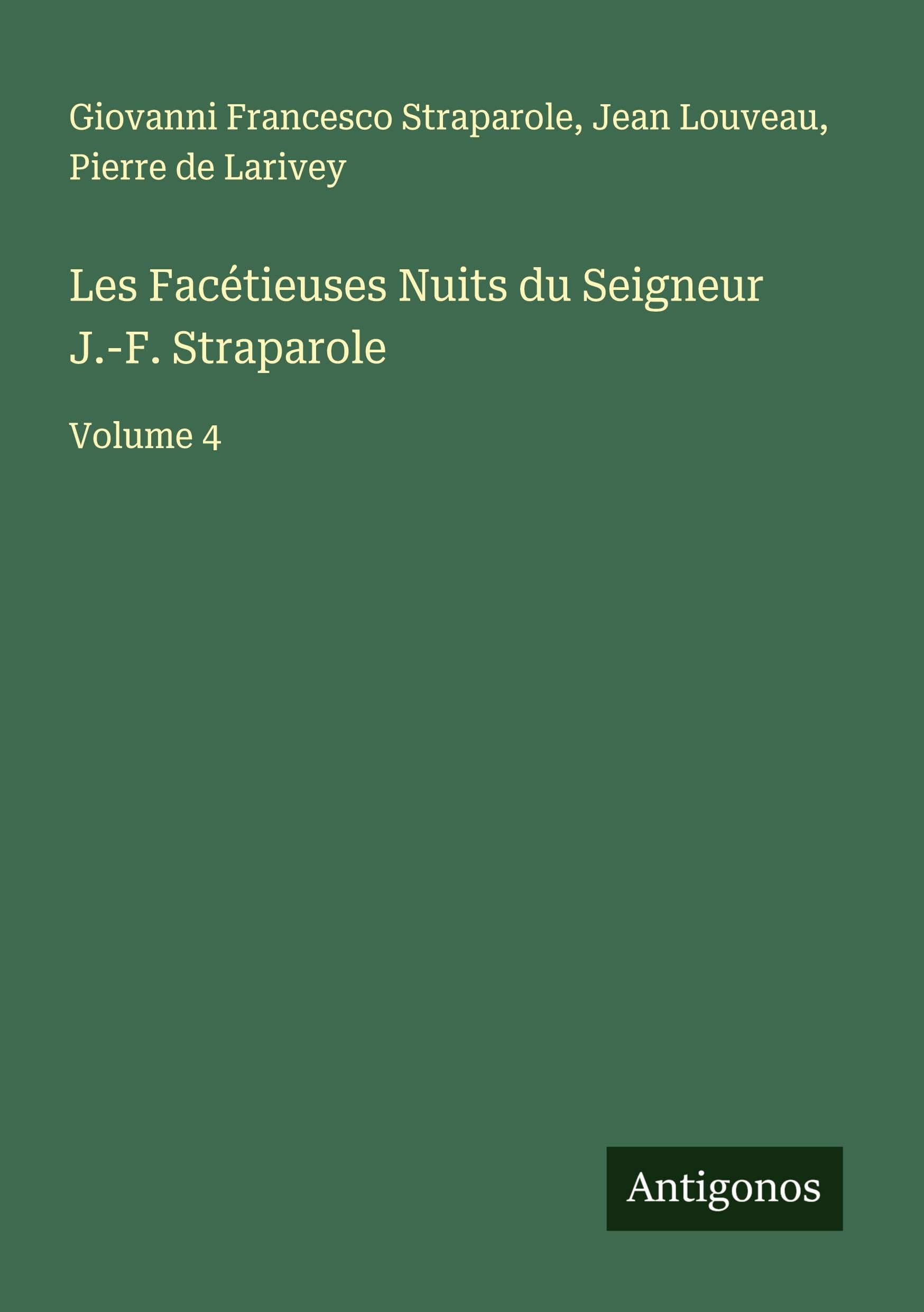 Les Facétieuses Nuits du Seigneur J.-F. Straparole Classics