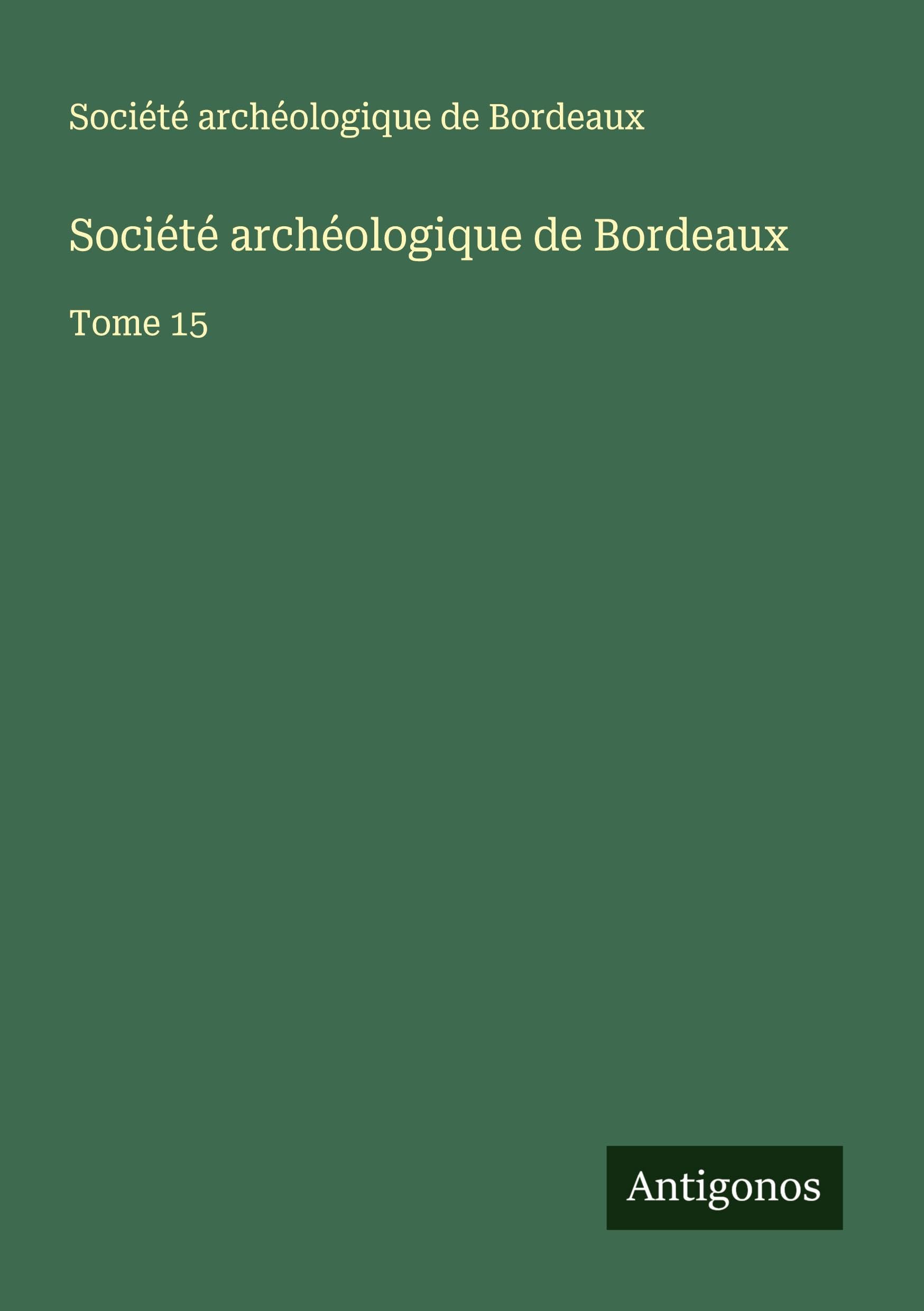 Société archéologique de Bordeaux Classics