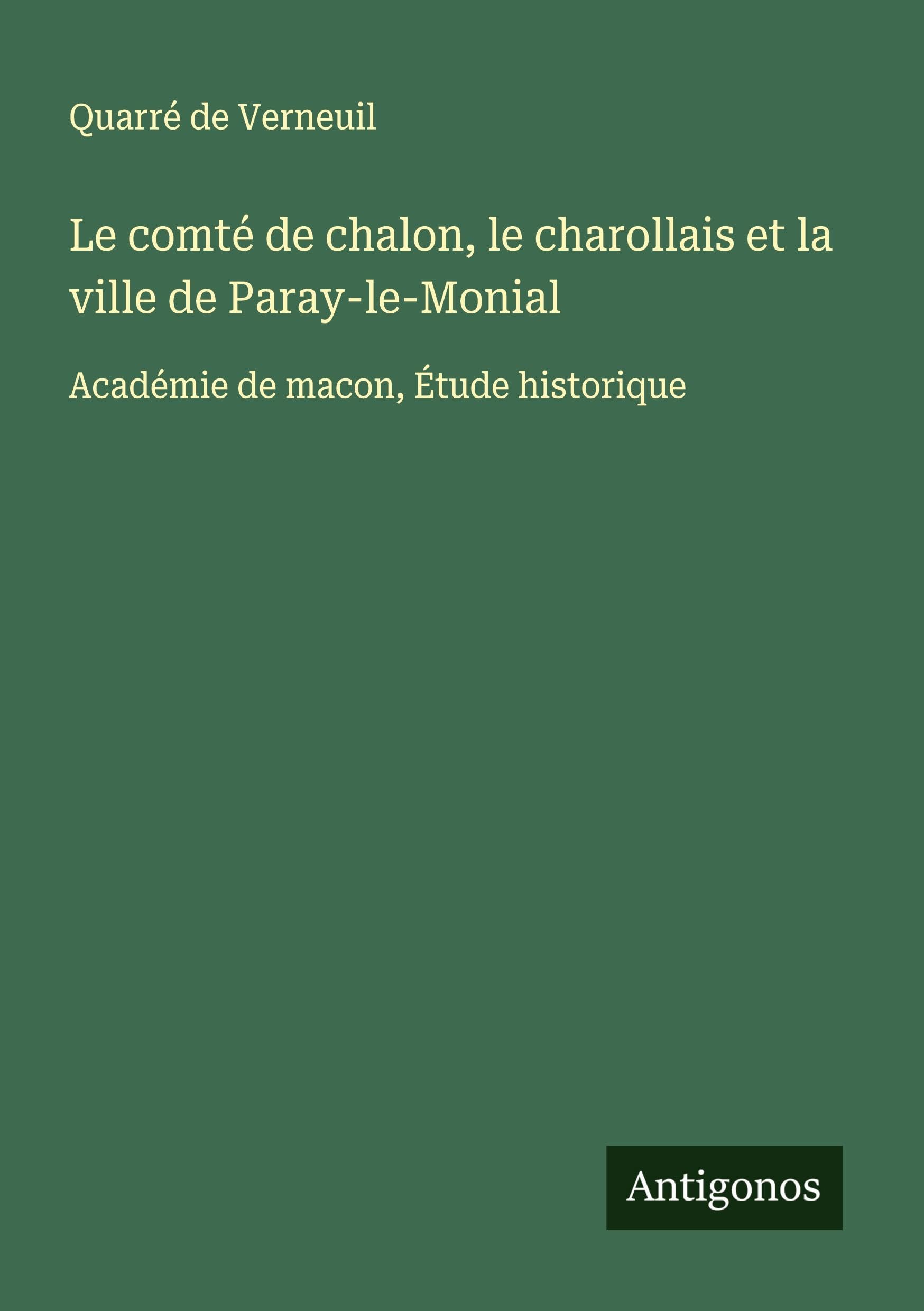 Le comté de chalon, le charollais et la ville de Paray-le-Monial Classics