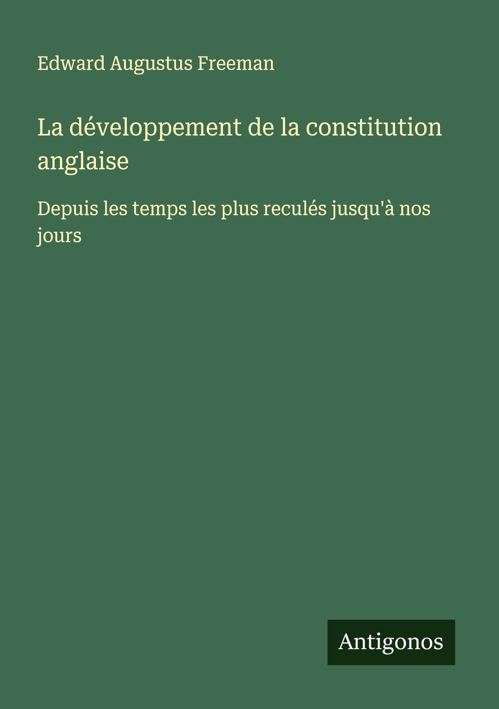 La développement de la constitution anglaise Classics