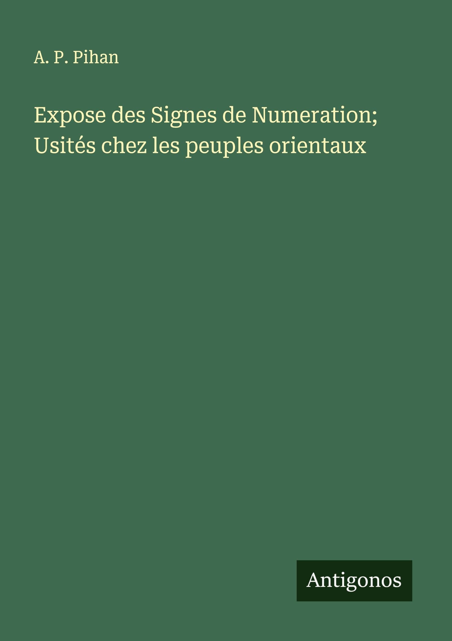 Expose des Signes de Numeration; Usités chez les peuples orientaux Classics