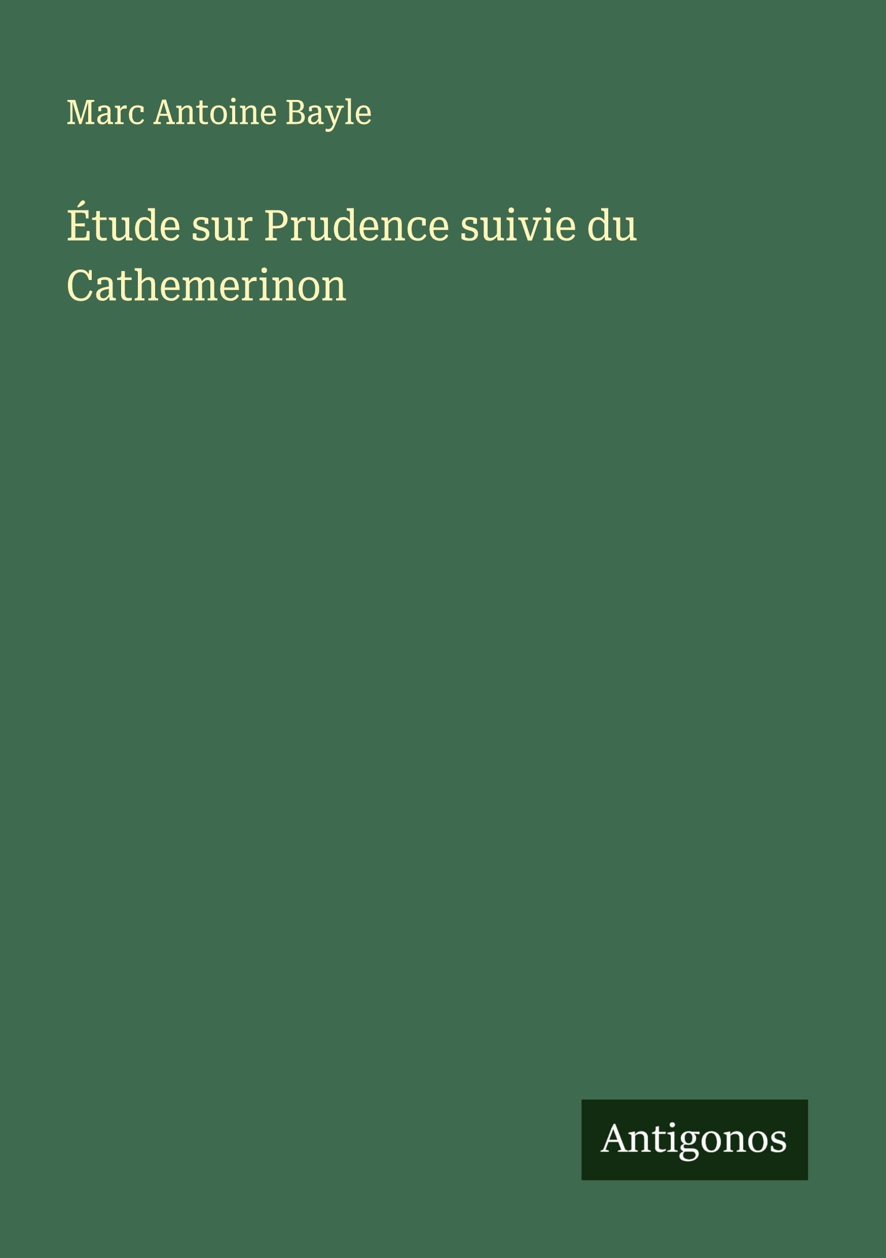 Étude sur Prudence suivie du Cathemerinon Classics