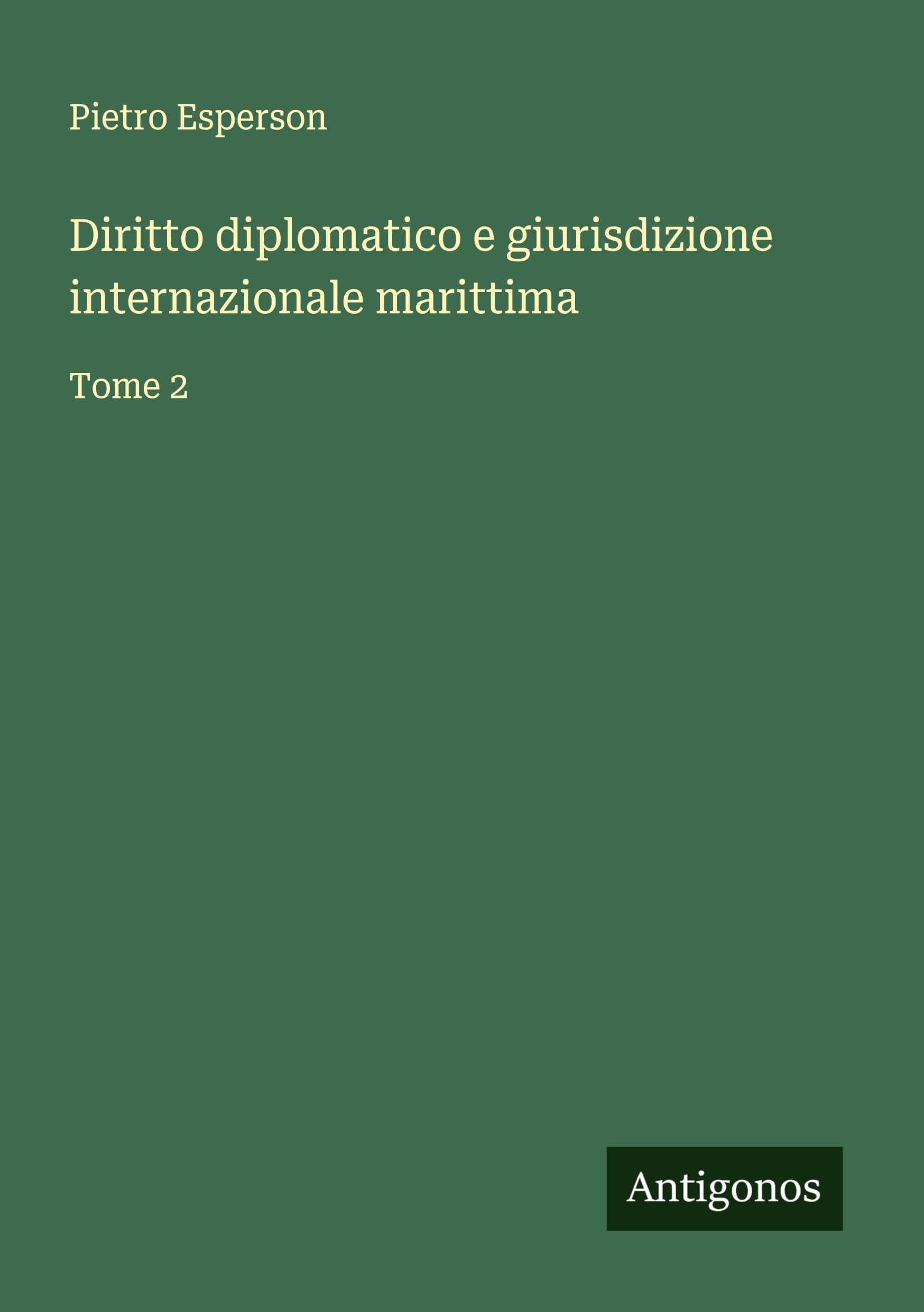 Diritto diplomatico e giurisdizione internazionale marittima Classics