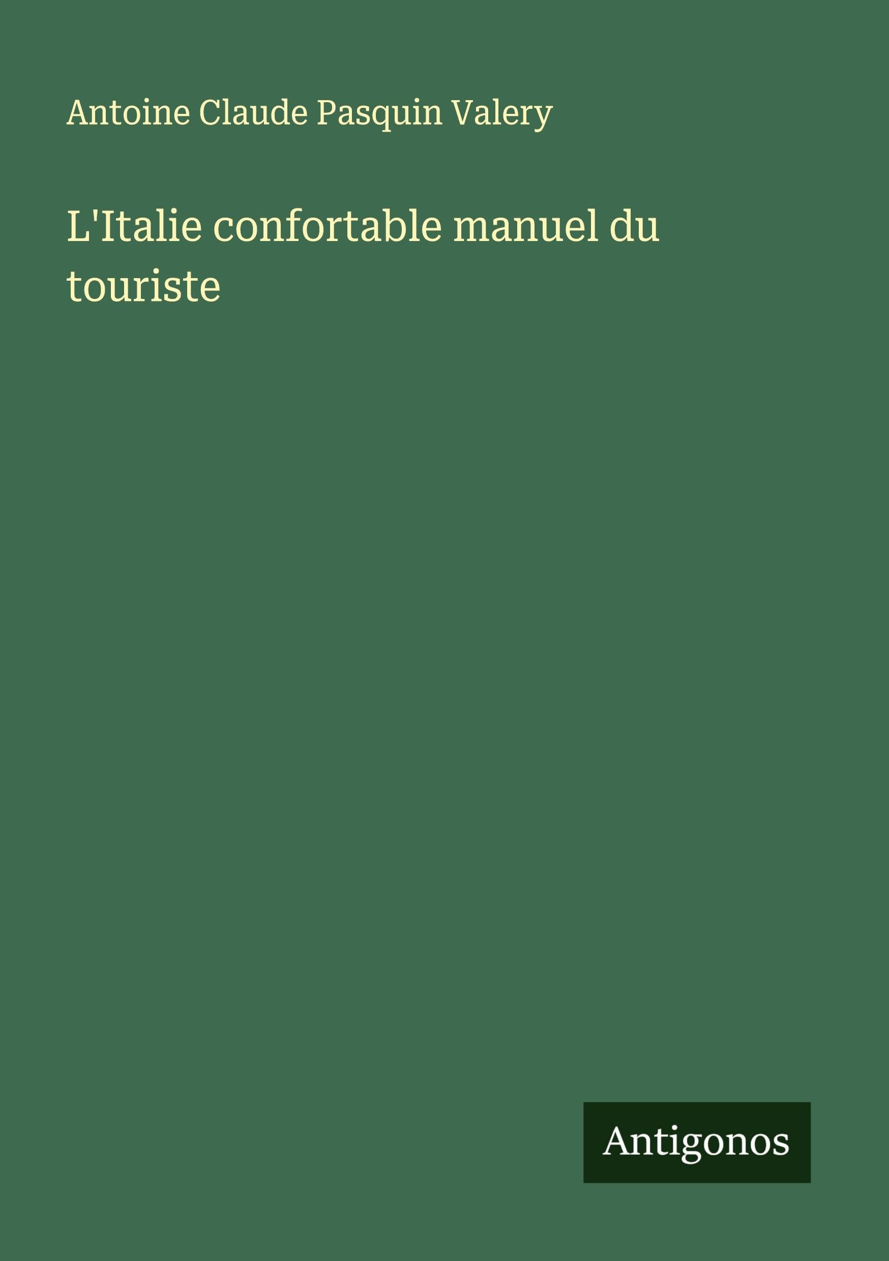 L'Italie confortable manuel du touriste Classics