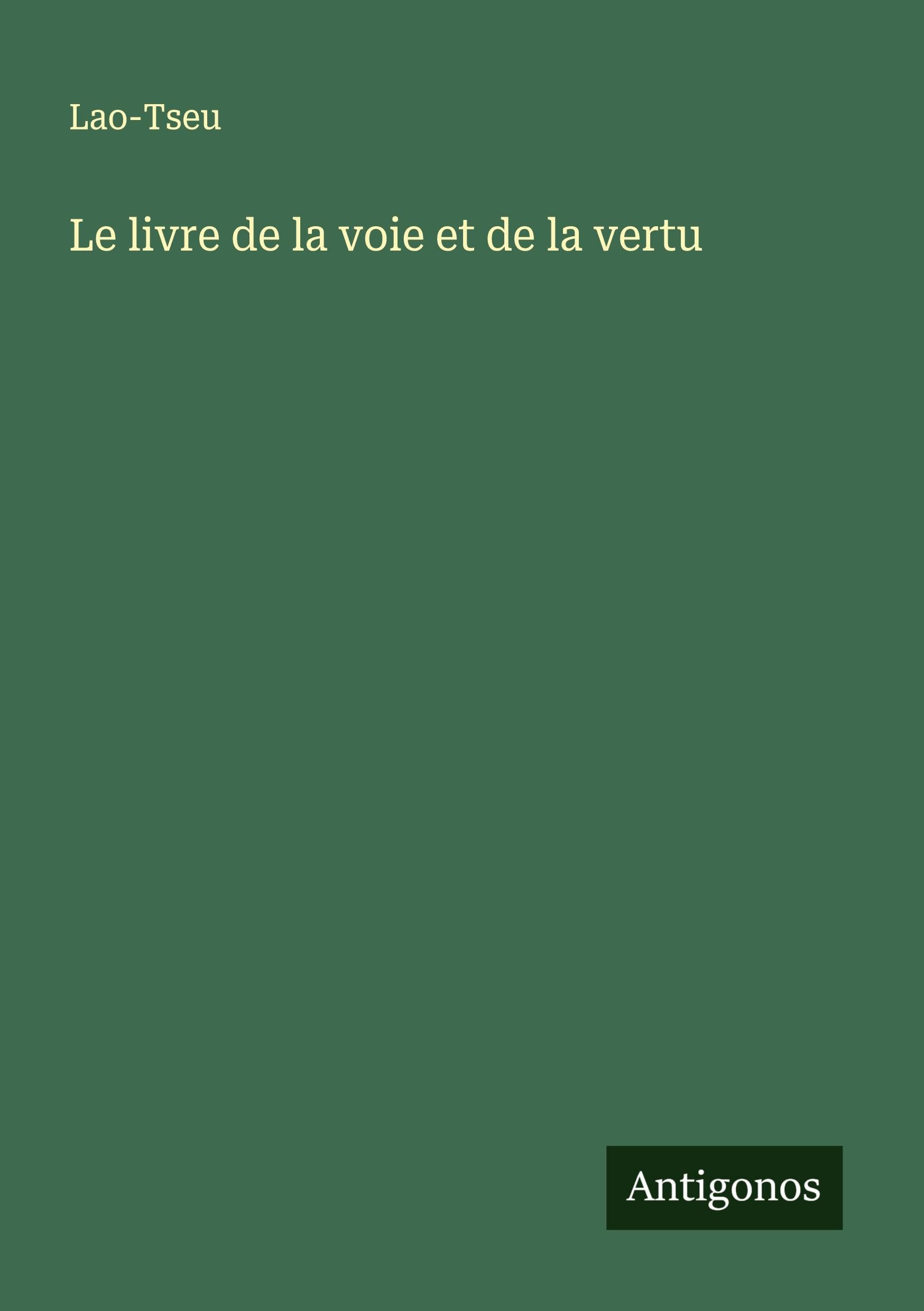 Le livre de la voie et de la vertu Classics