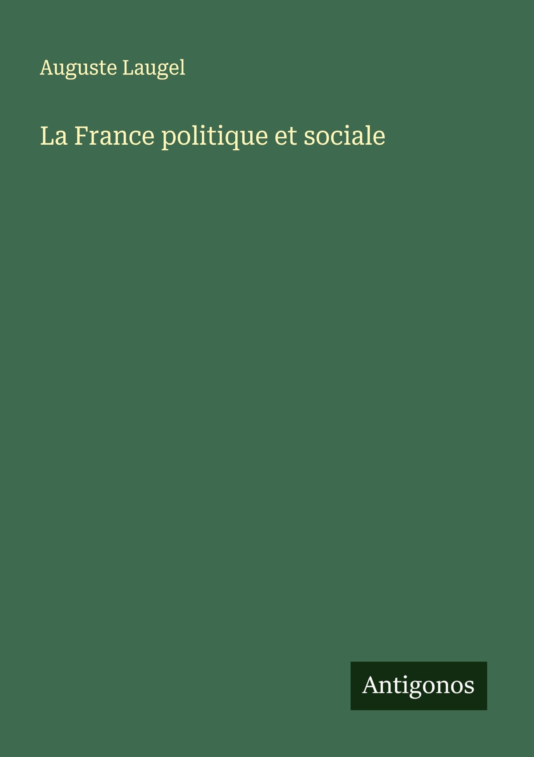 La France politique et sociale Classics