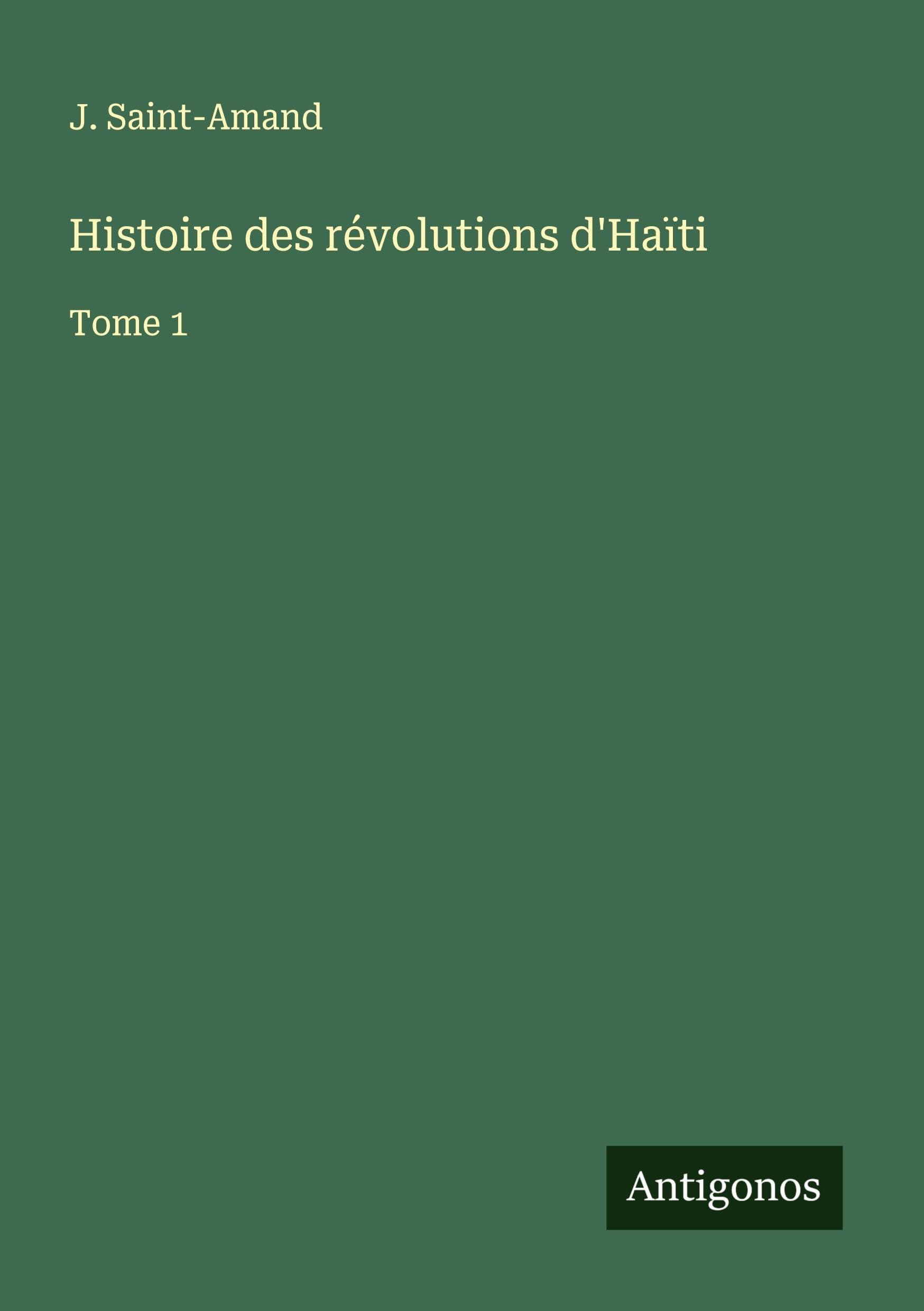 Histoire des révolutions d'Haïti Classics