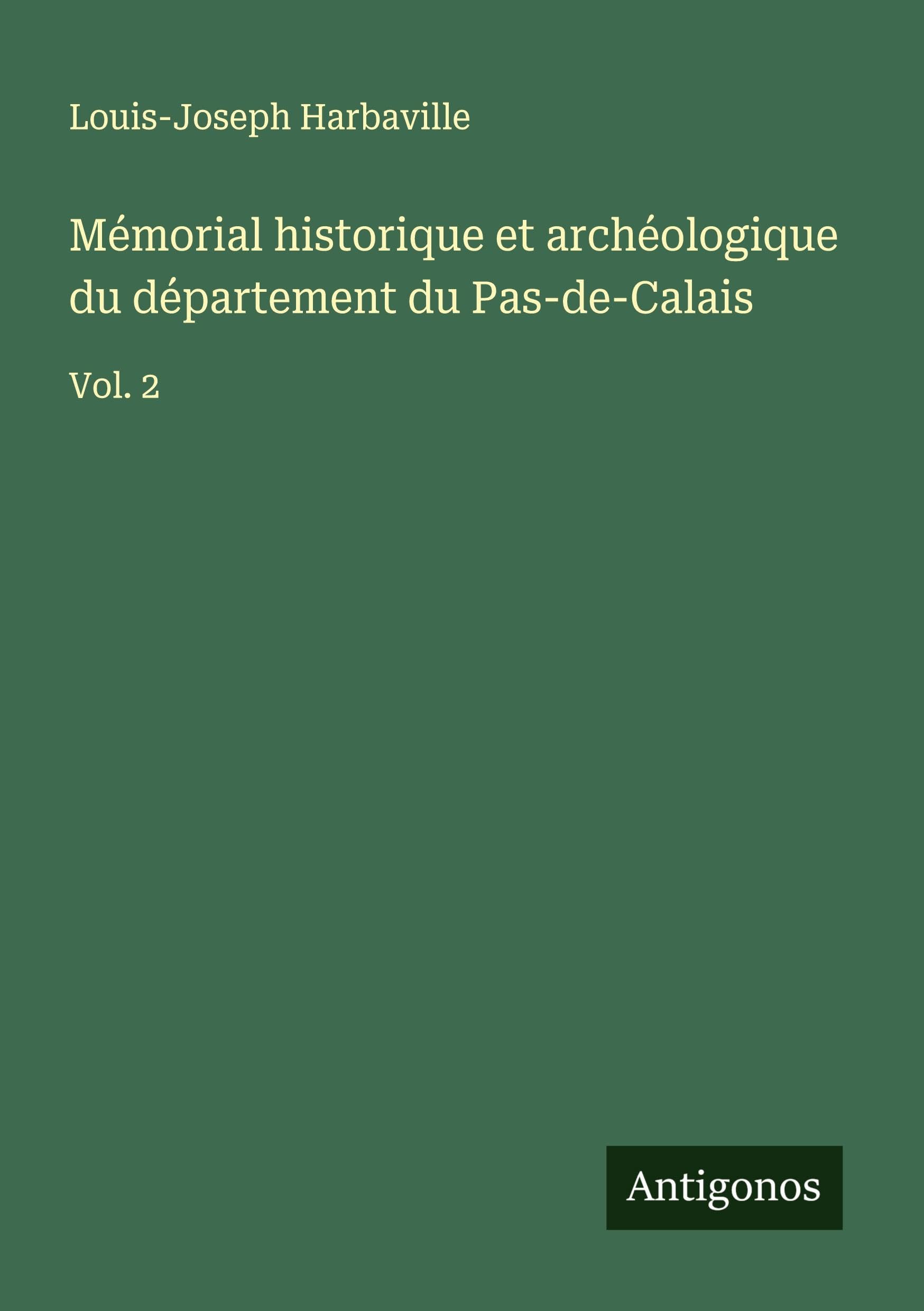 Mémorial historique et archéologique du département du Pas-de-Calais Classics