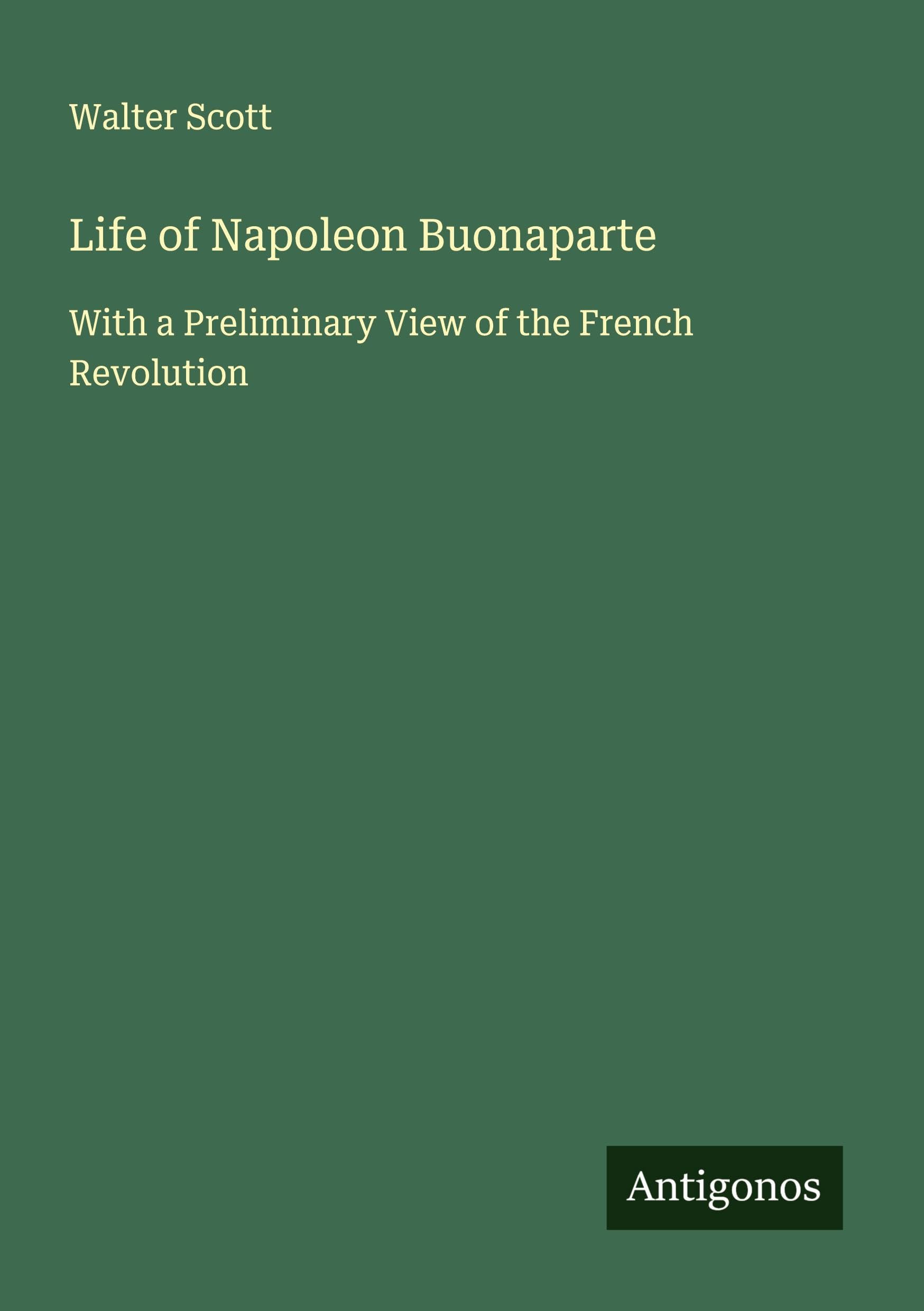 Life of Napoleon Buonaparte Classics