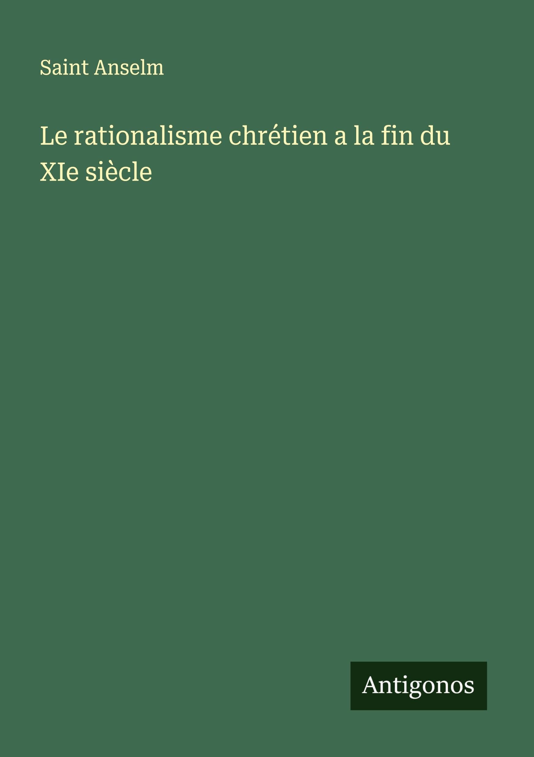 Le rationalisme chrétien a la fin du XIe siècle Classics