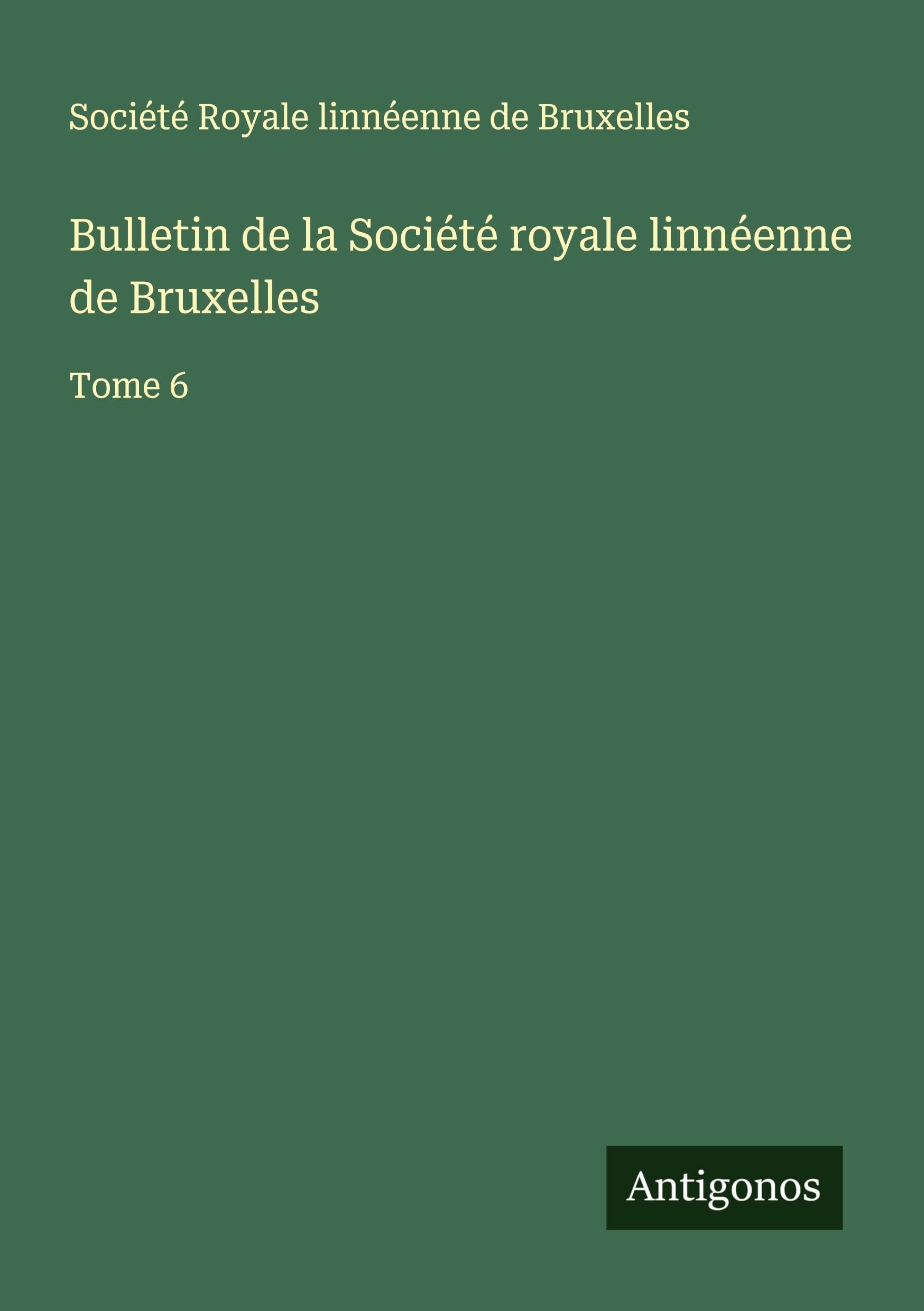 Bulletin de la Société royale linnéenne de Bruxelles Classics