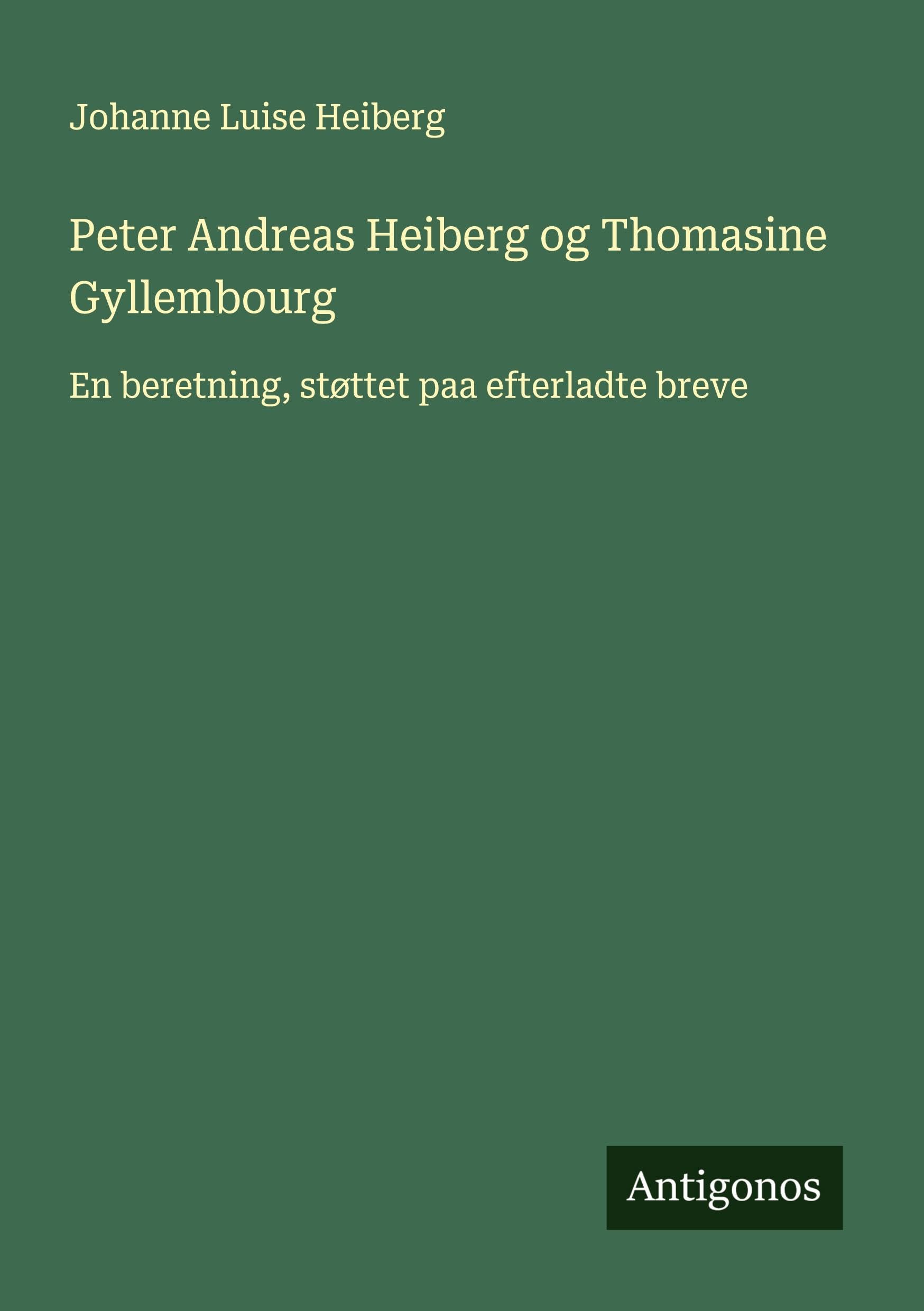 Peter Andreas Heiberg og Thomasine Gyllembourg Classics