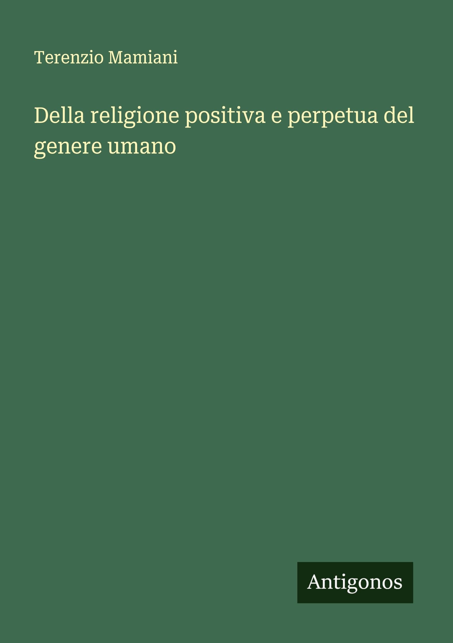 Della religione positiva e perpetua del genere umano Classics