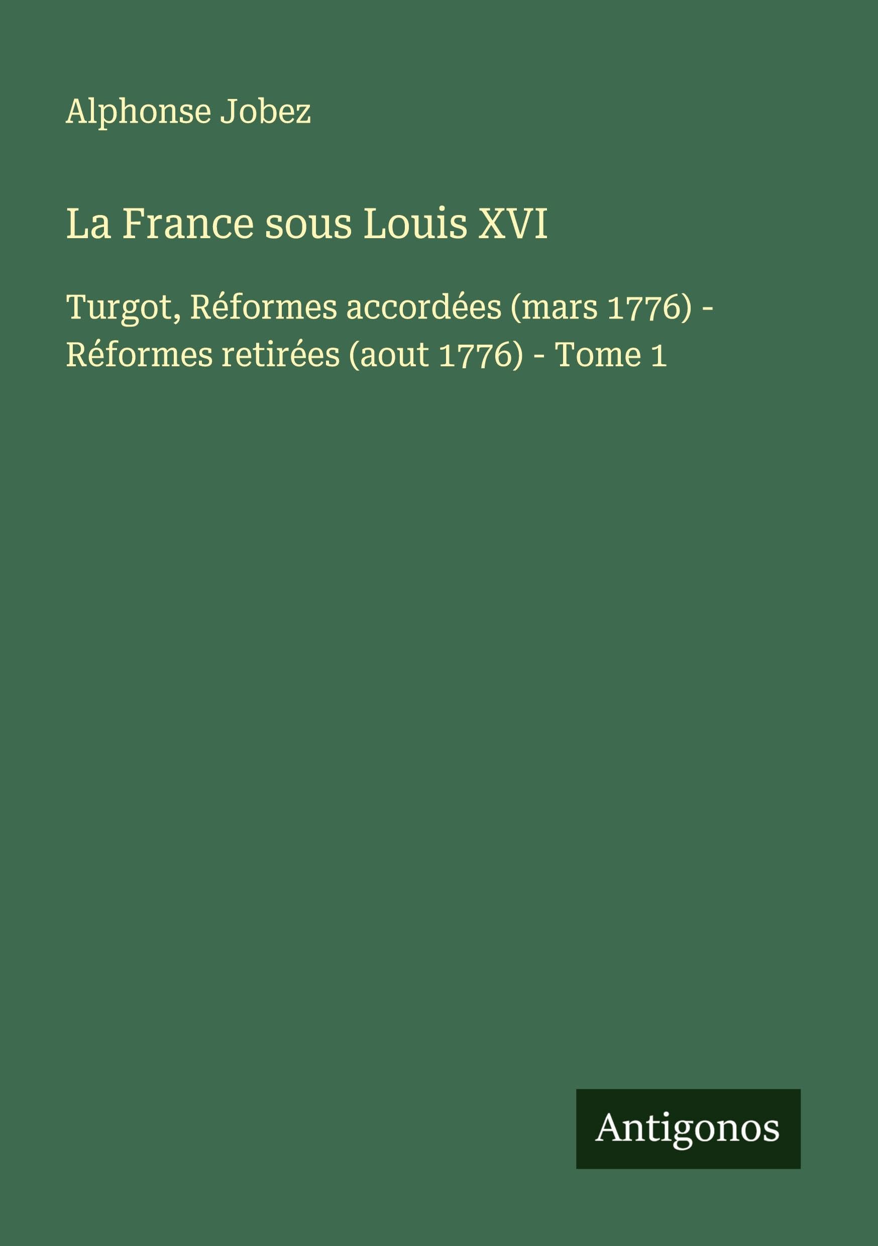 La France sous Louis XVI Classics