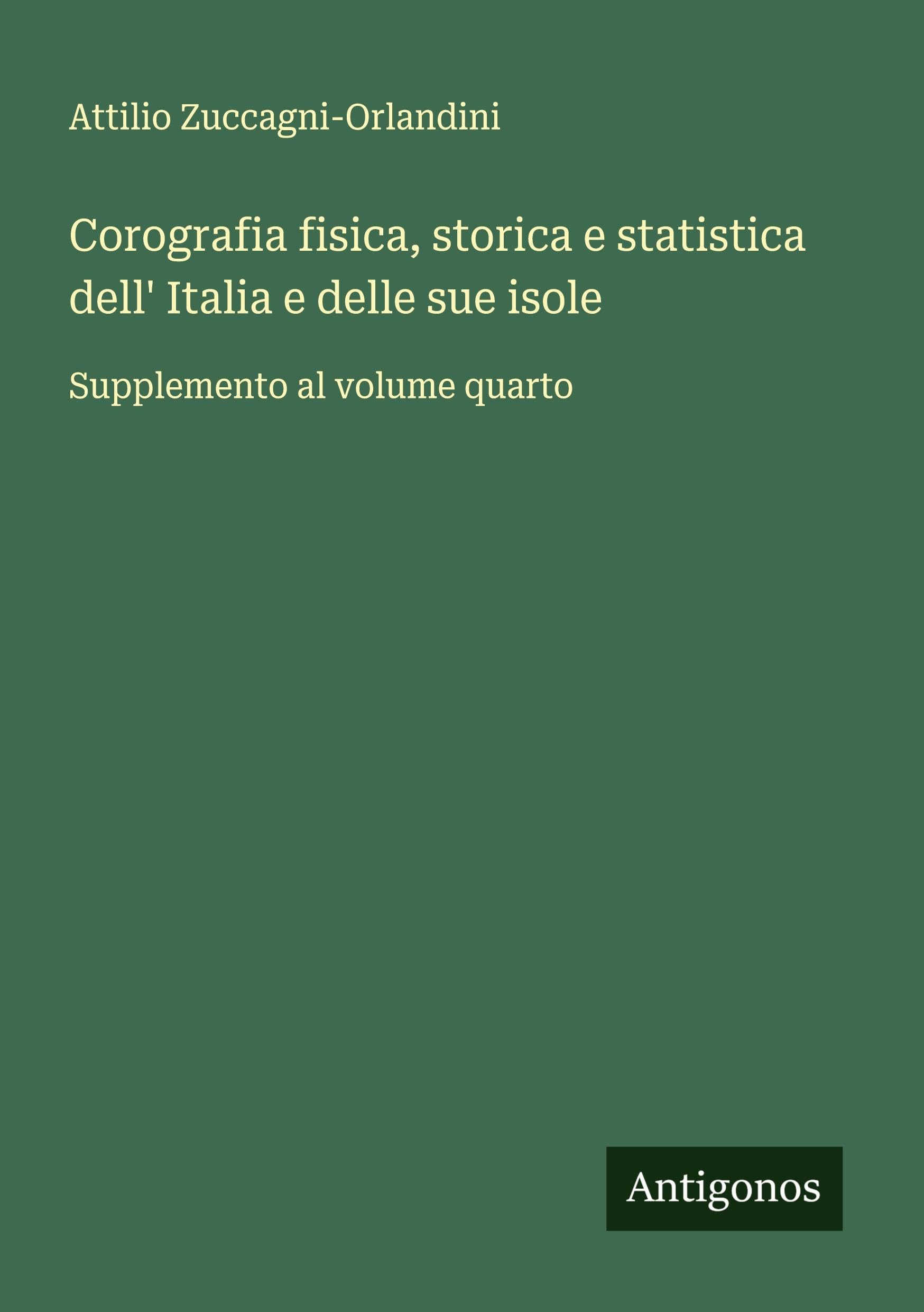 Corografia fisica, storica e statistica dell' Italia e delle sue isole Classics