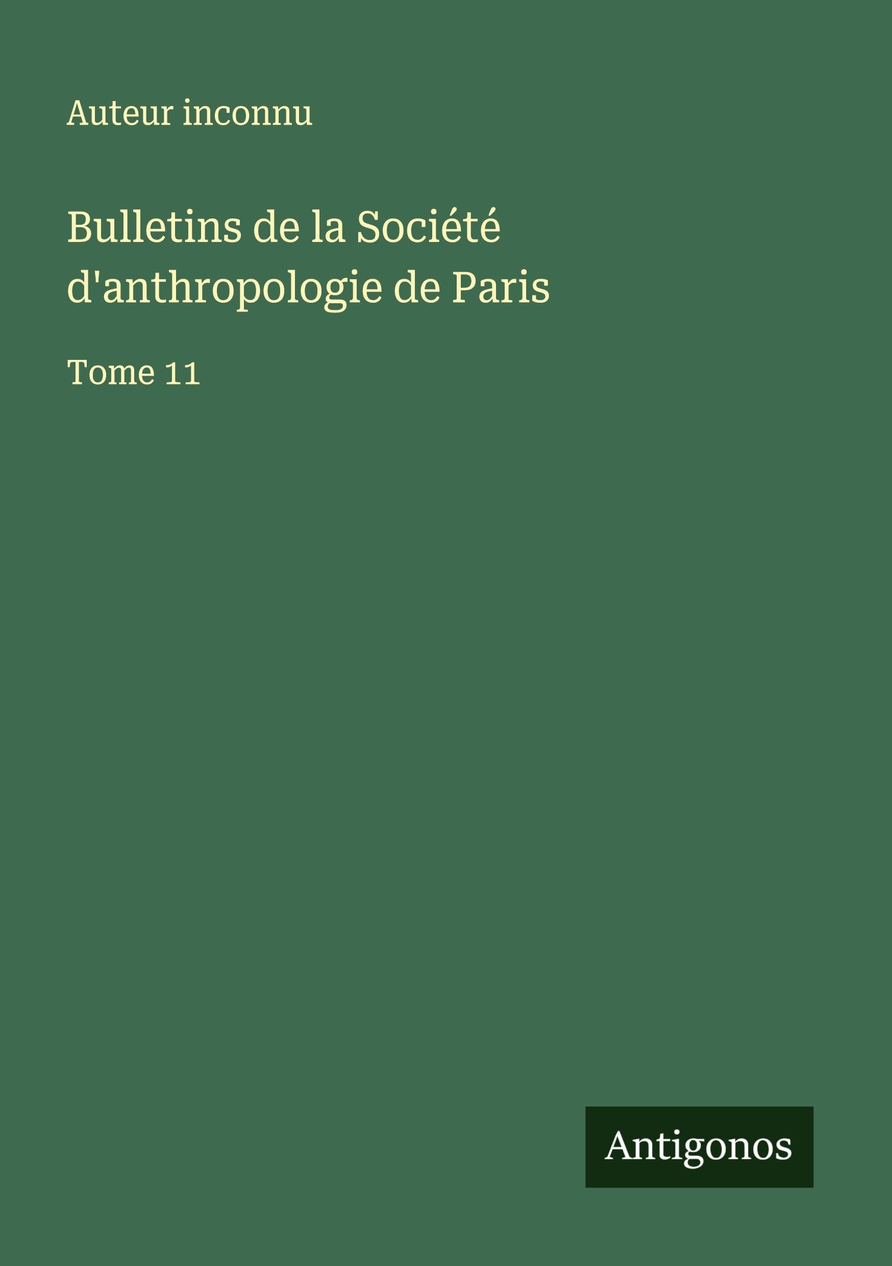 Bulletins de la Société d'anthropologie de Paris Classics