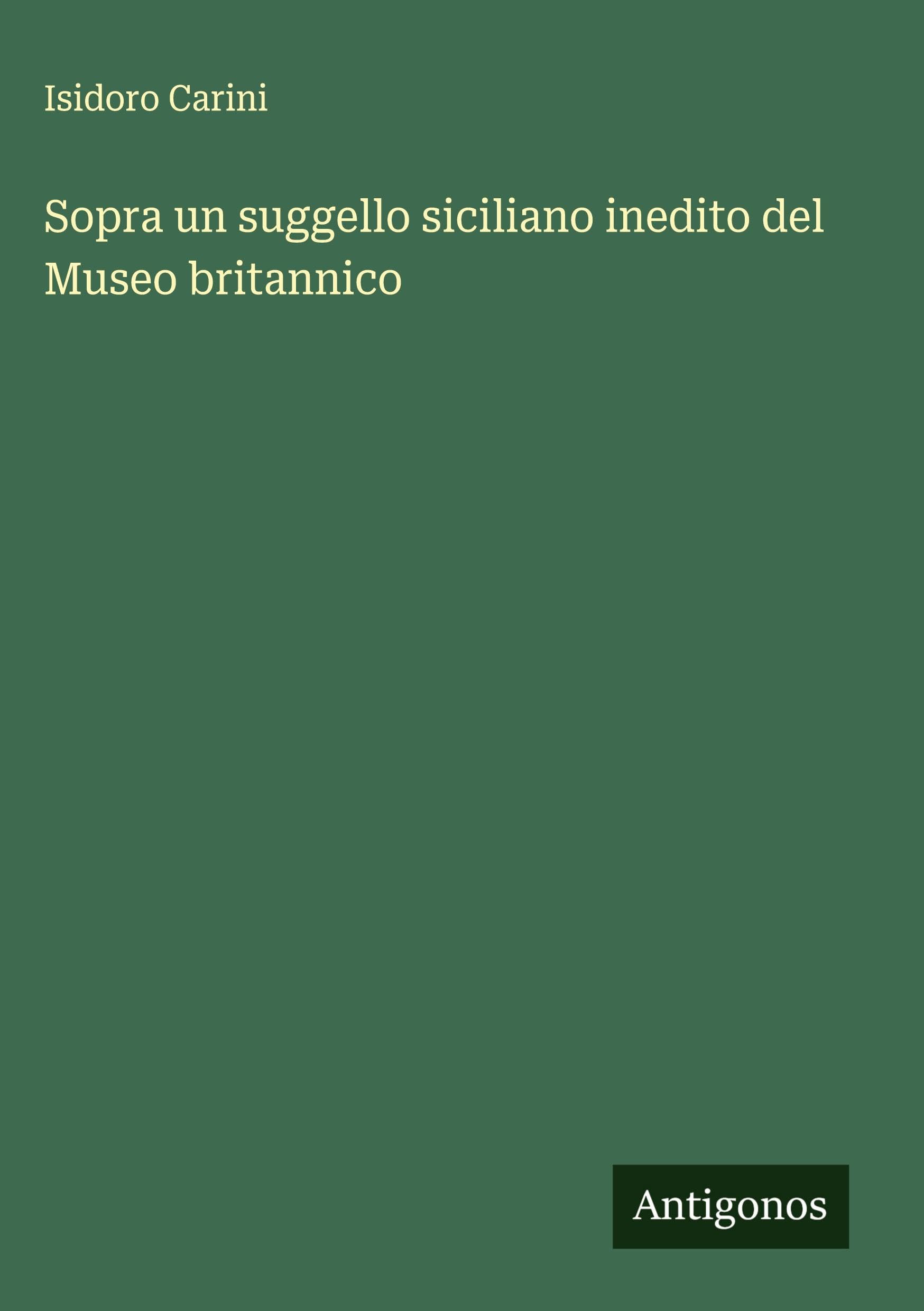 Sopra un suggello siciliano inedito del Museo britannico Classics