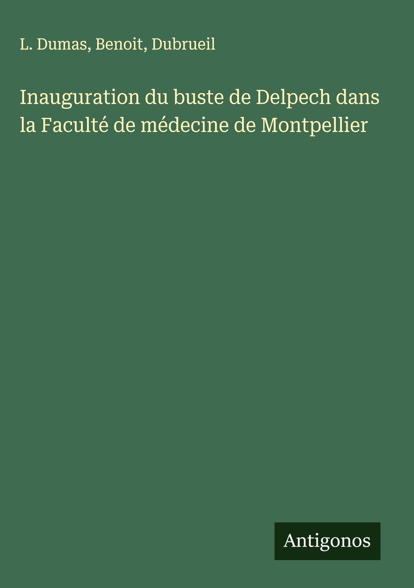 Inauguration du buste de Delpech dans la Faculté de médecine de Montpellier Classics