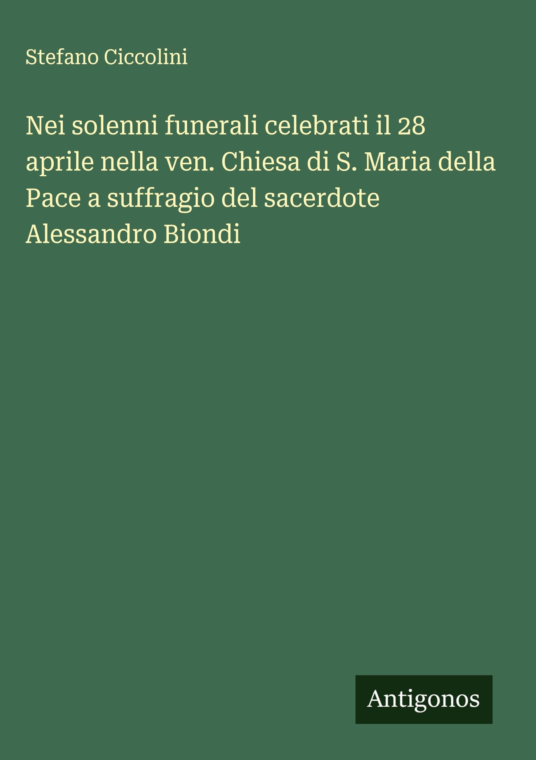 Nei solenni funerali celebrati il 28 aprile nella ven. Chiesa di S. Maria della Pace a suffragio del sacerdote Alessandro Biondi Classics