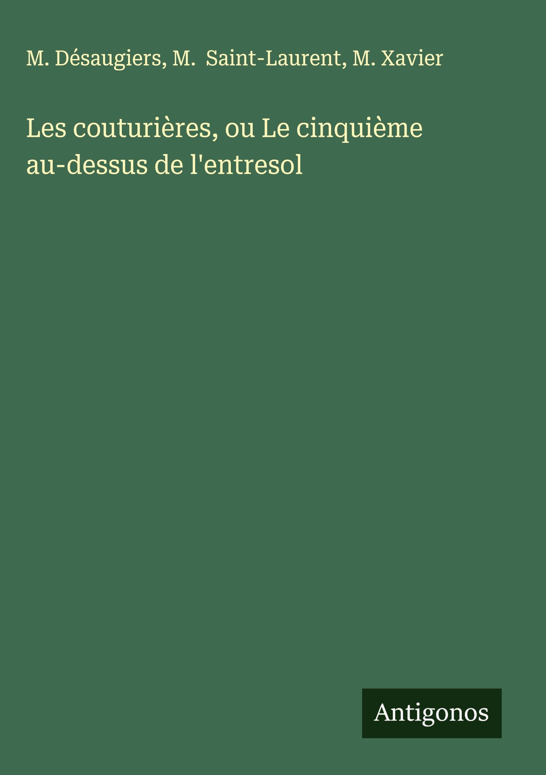 Les couturières, ou Le cinquième au-dessus de l'entresol Classics
