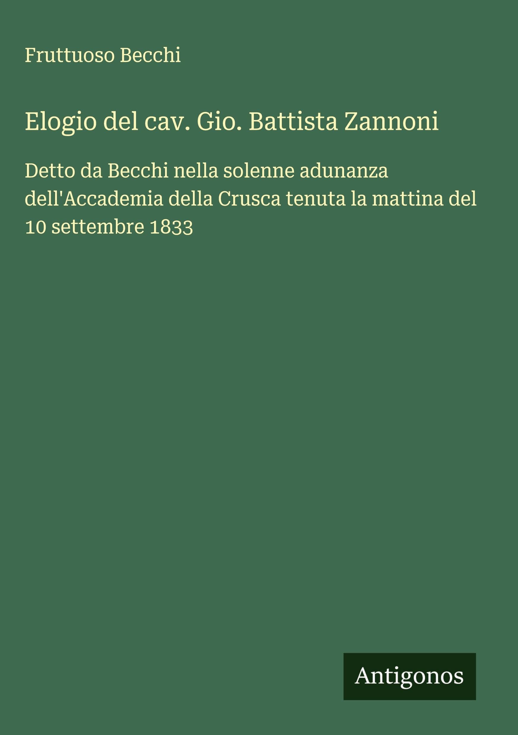Elogio del cav. Gio. Battista Zannoni Classics