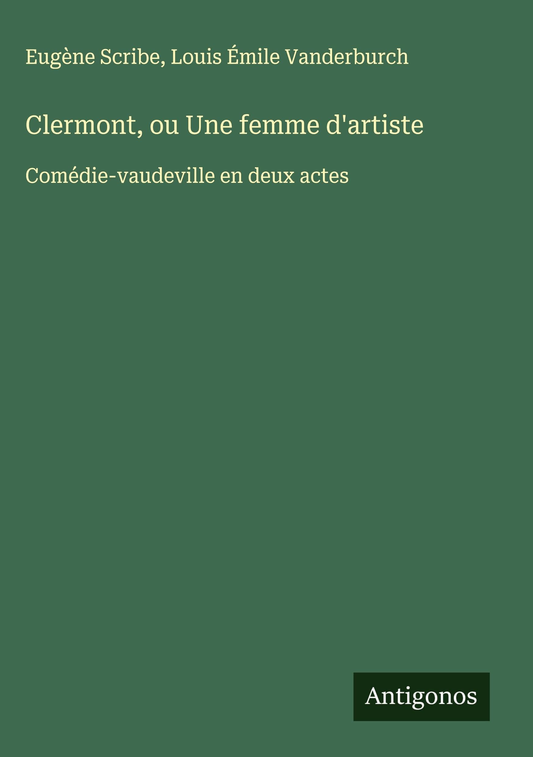Clermont, ou Une femme d'artiste Classics