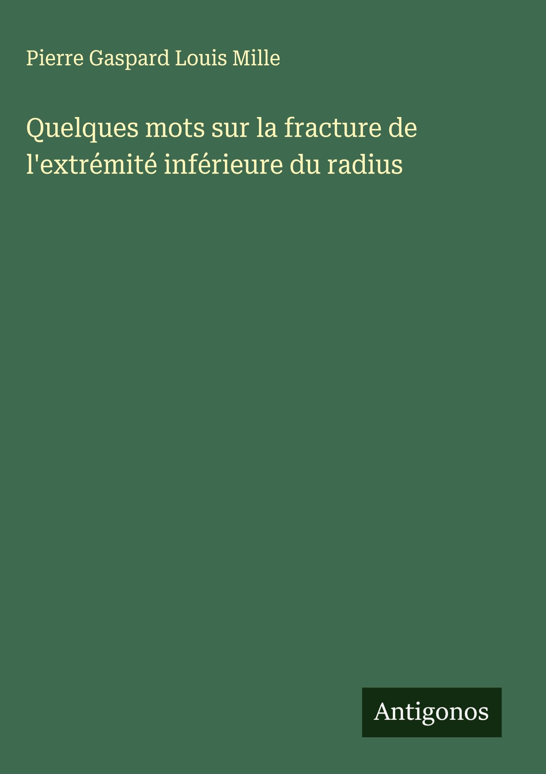 Quelques mots sur la fracture de l'extrémité inférieure du radius Classics
