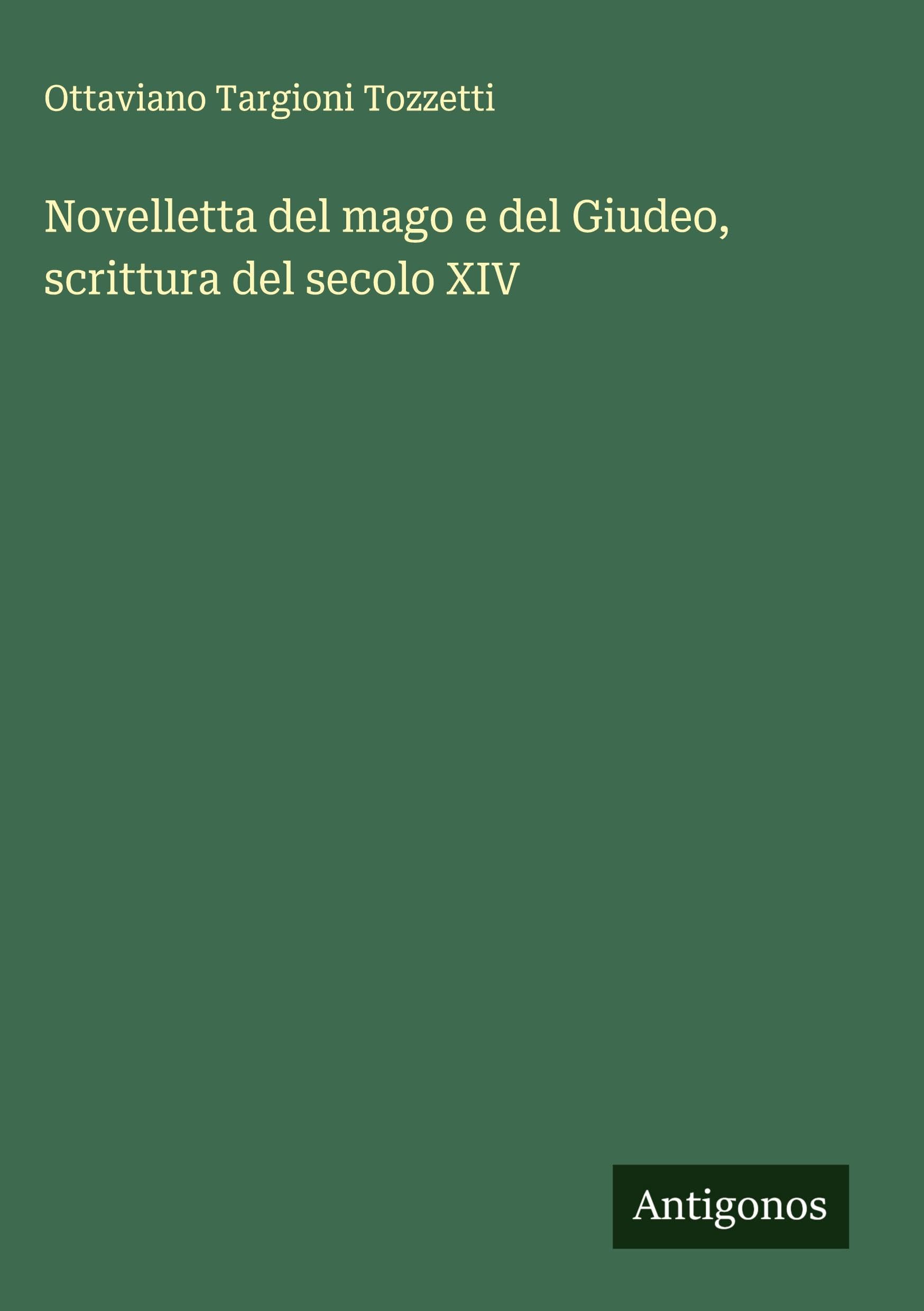Novelletta del mago e del Giudeo, scrittura del secolo XIV Classics